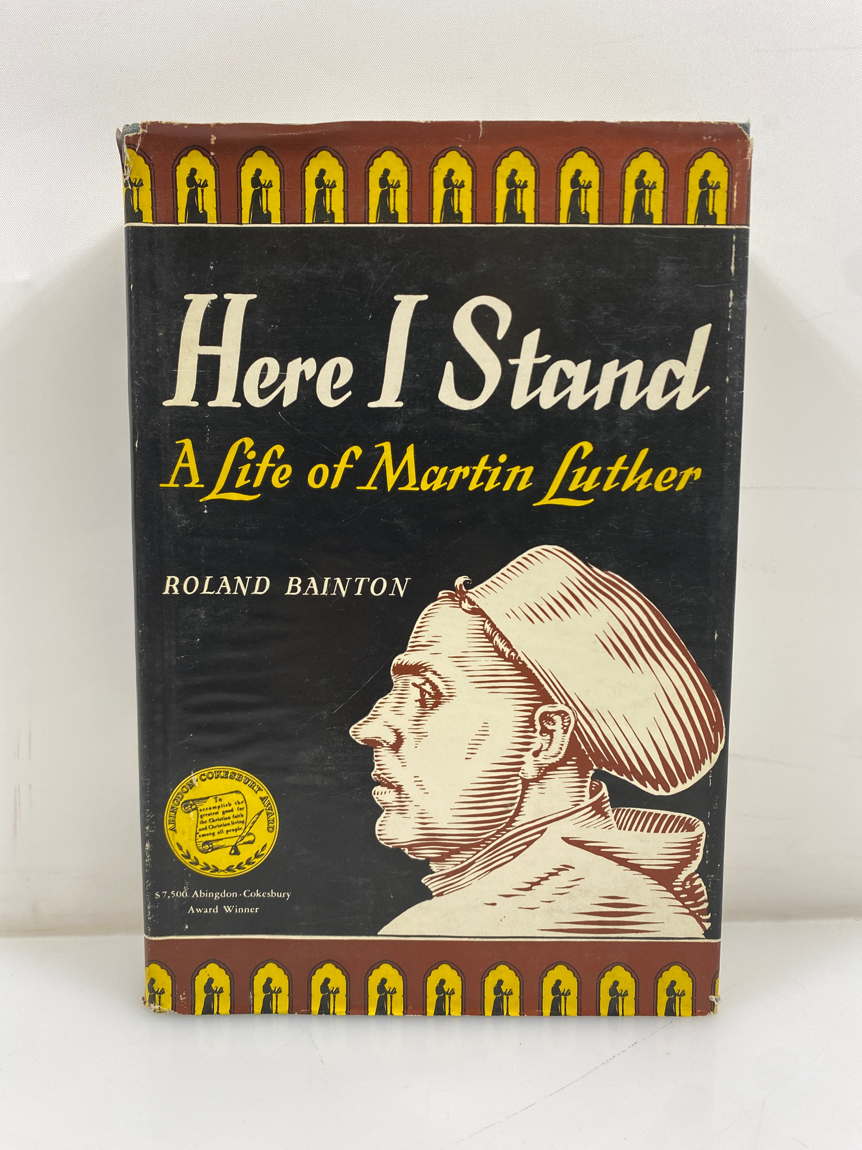 Here I Stand By Bainton Abingdon Press 1950 HCDJ