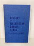History of Washington County Texas by Charles Schmidt 1949 Vintage HC