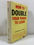 How to Double your Power to Learn by Eugene M. Schwartz 1965 HCDJ