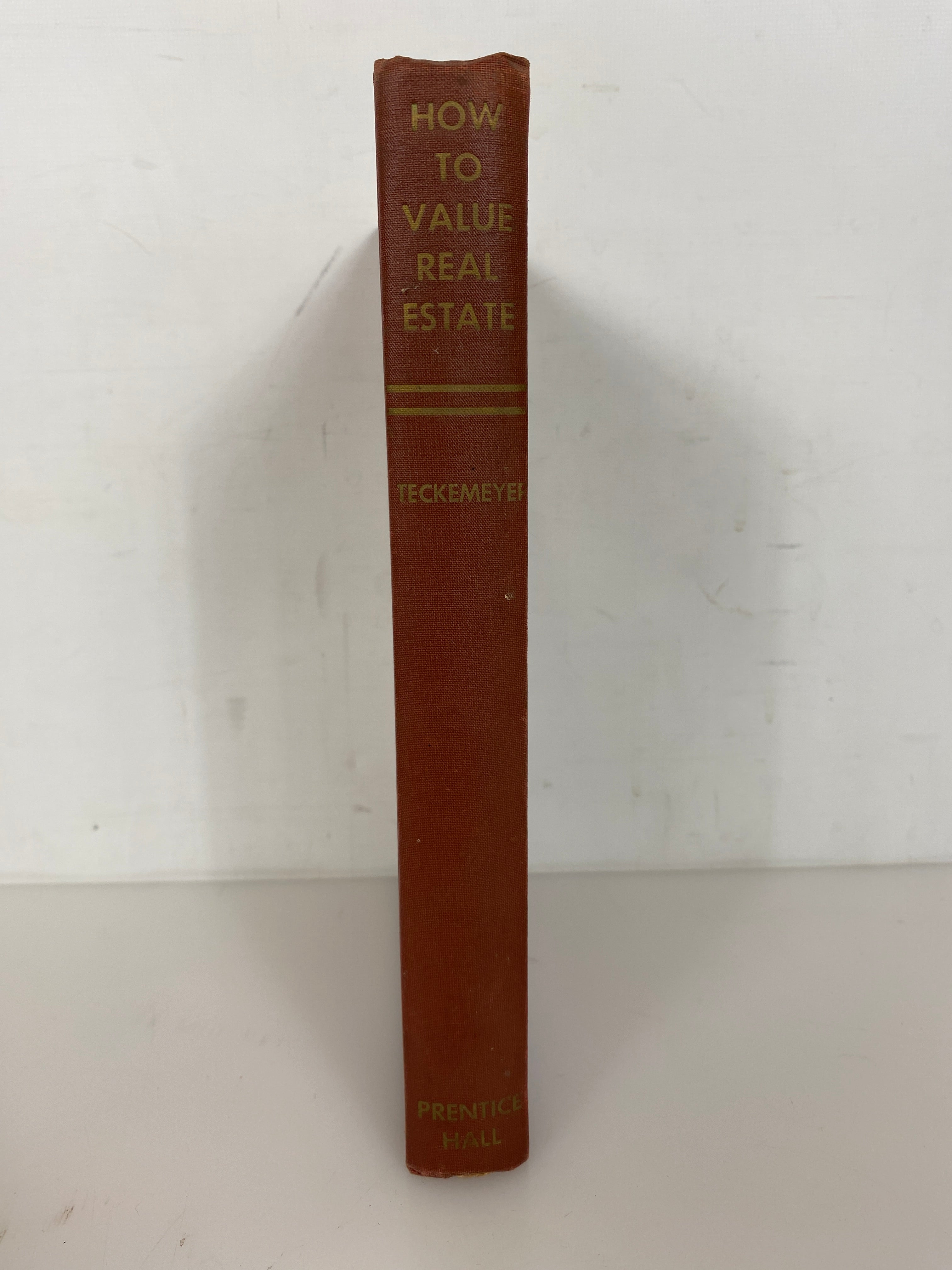 How to Value Real Estate by Earl Teckemeyer 1956 Vintage HC