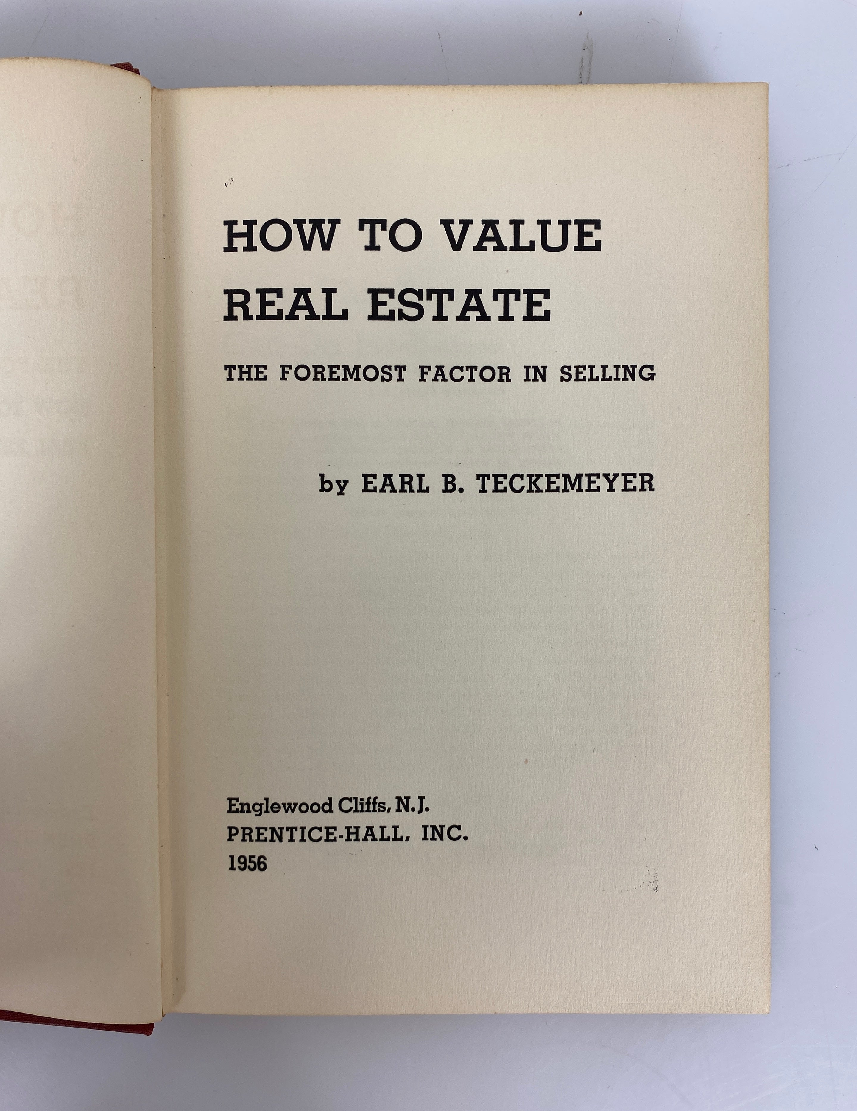How to Value Real Estate by Earl Teckemeyer 1956 Vintage HC