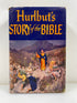 Hurlbut's Story of the Bible For Young and Old 1952 HCDJ