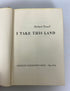 I Take This Land by Richard Powell 1962 Vintage HC DJ