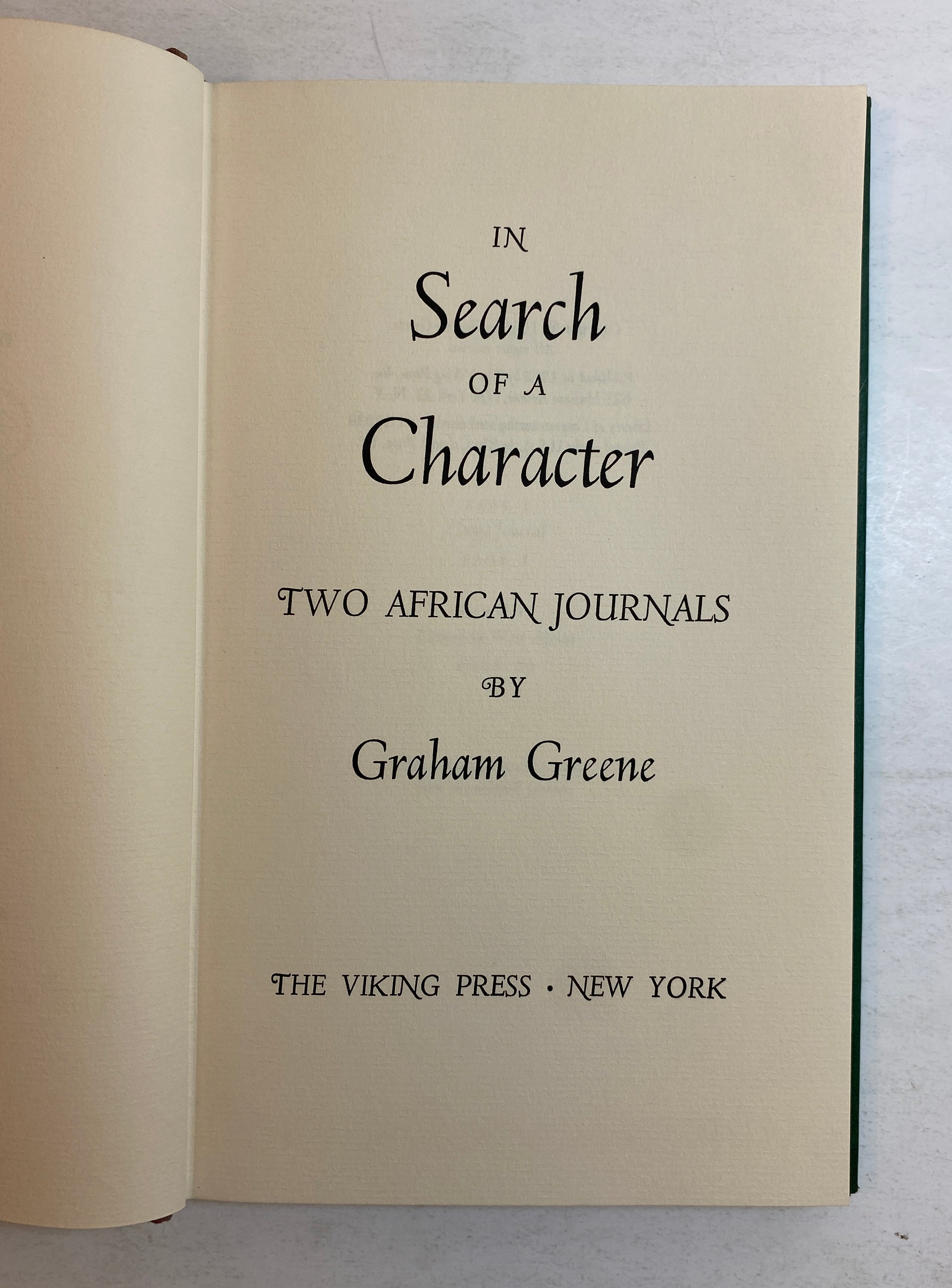 In Search of a Character Two African Journals Graham Greene 1962 HCDJ