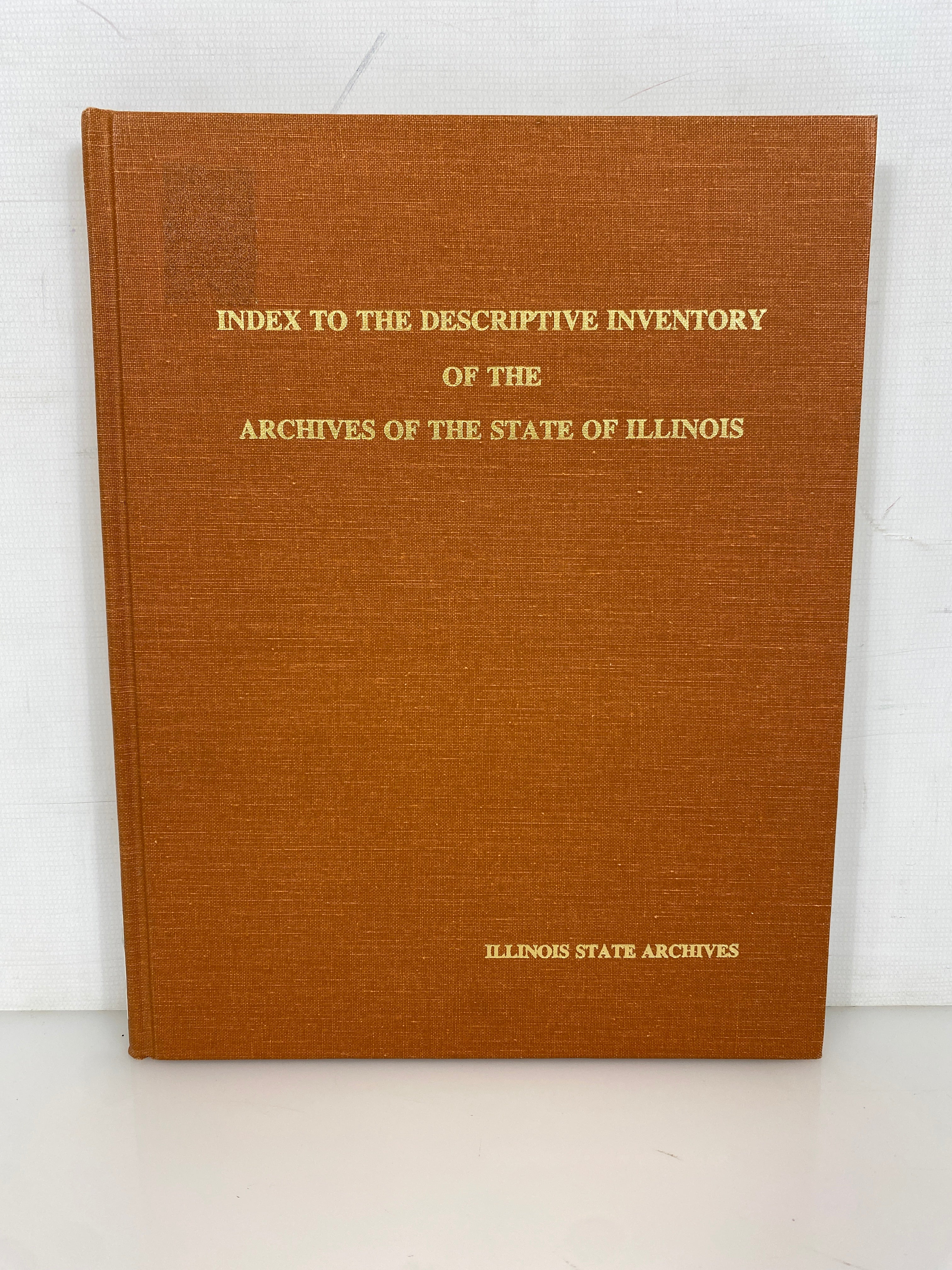 Index to the Descriptive Inventory of the Archives of the State of Illinois HC