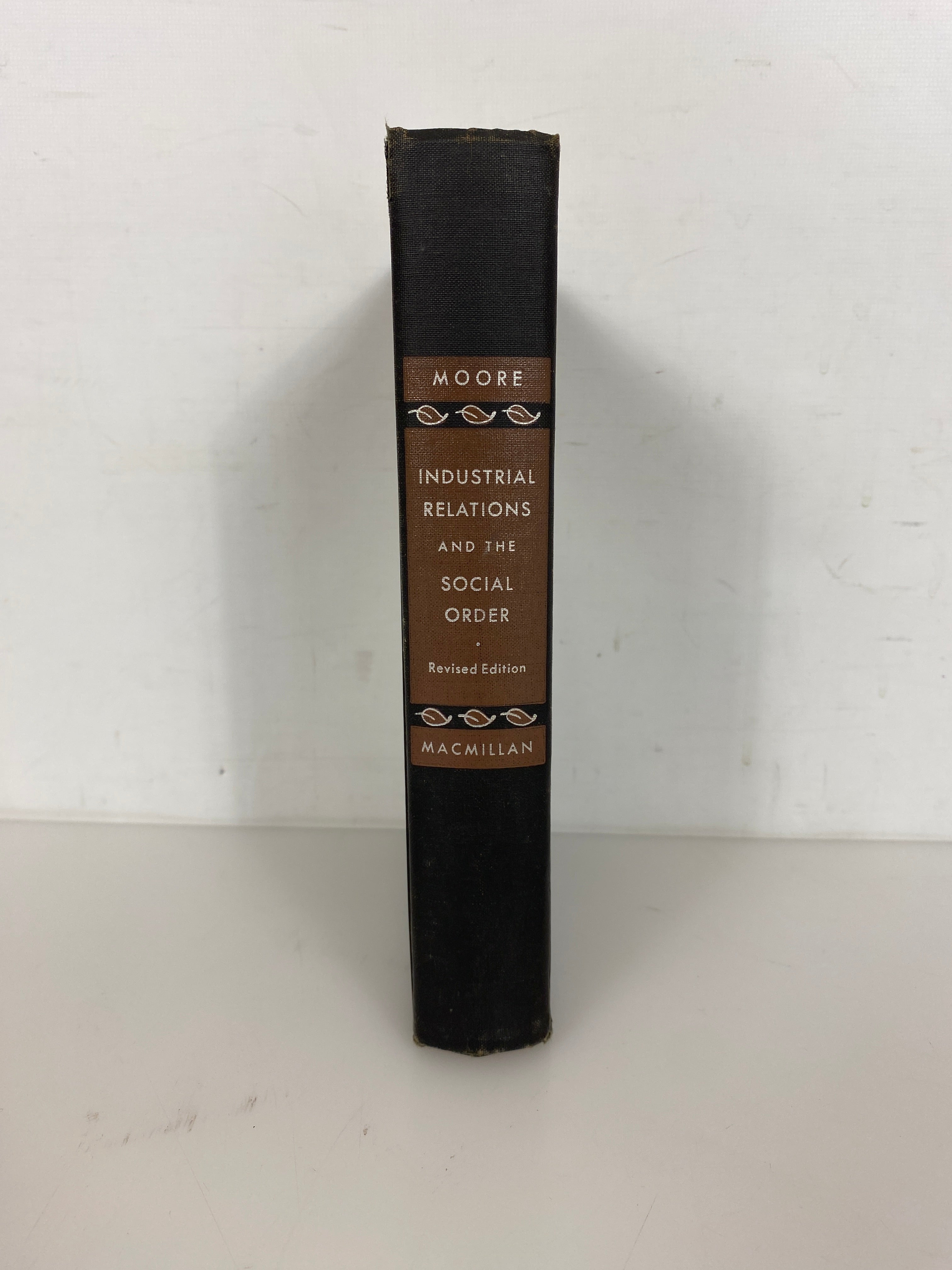 Industrial Relations & the Social Order Wilbert Moore 1957 4th Printing HC
