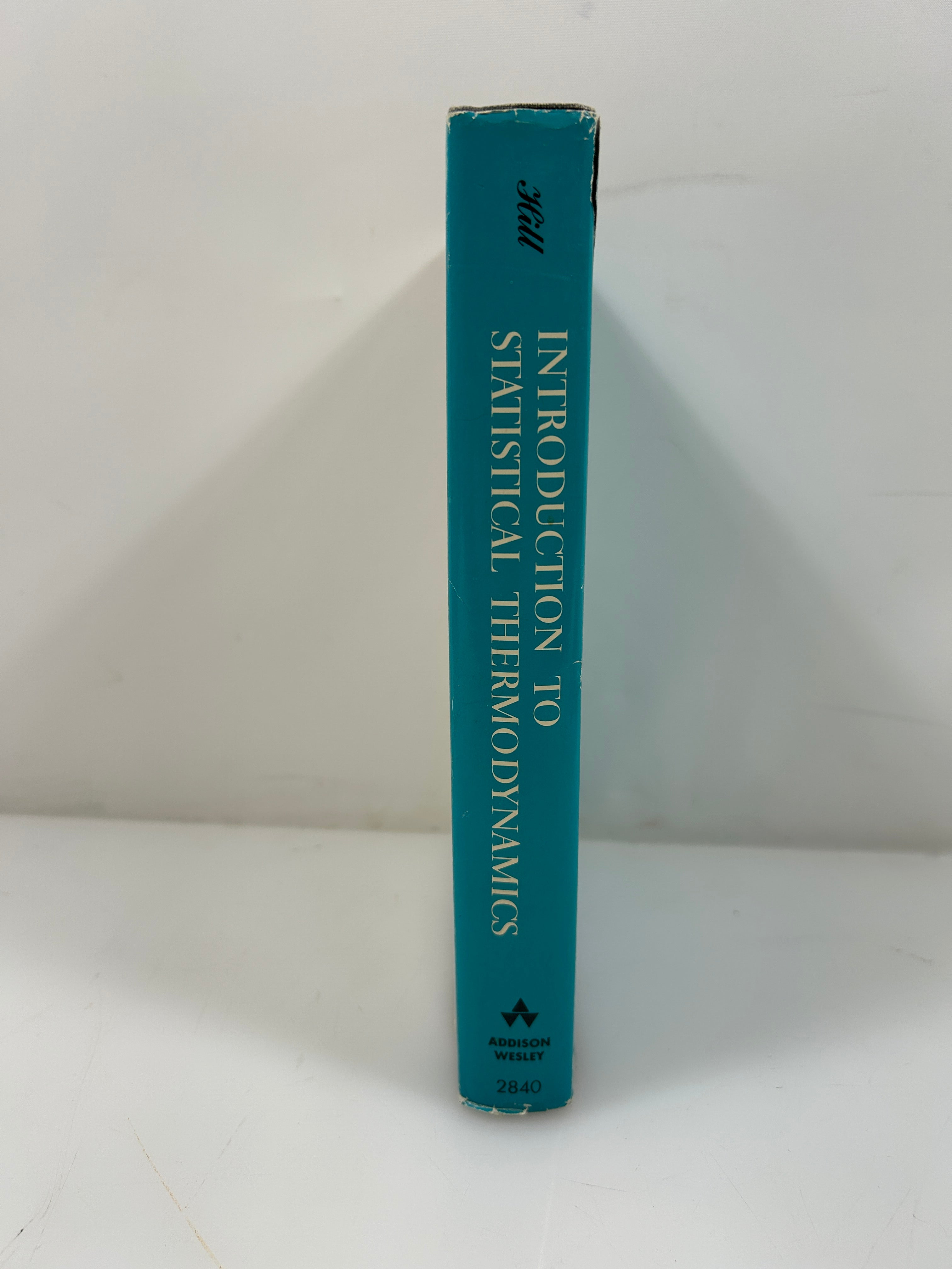 Introduction to Statistical Thermodynamics by Terrell L. Hill Addison Wesley HCDJ