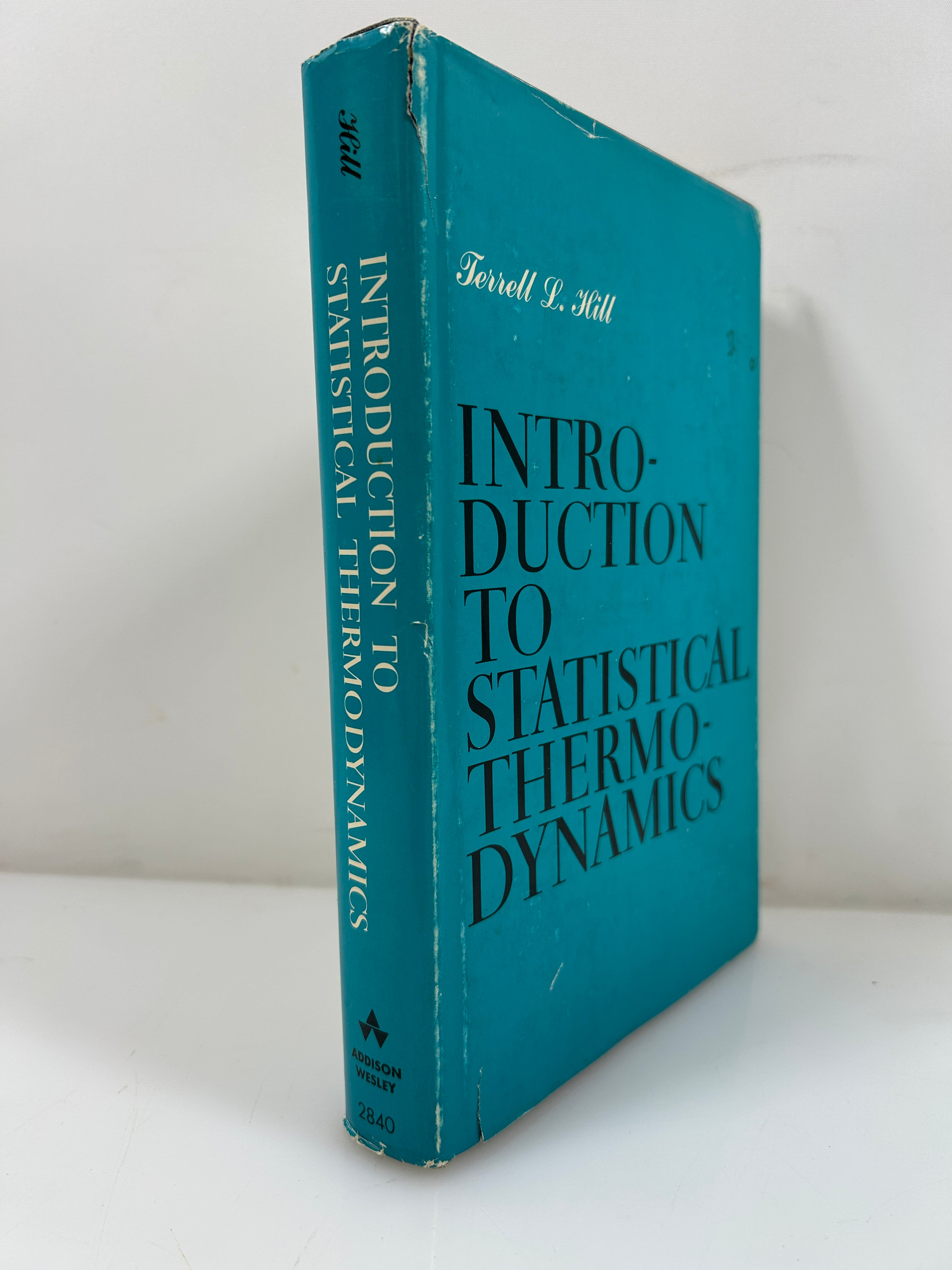 Introduction to Statistical Thermodynamics by Terrell L. Hill Addison Wesley HCDJ