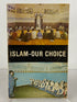 Islam-Our Choice Abridged Edition Free Series No 3 Ebrahim Ahmad Bawany SC