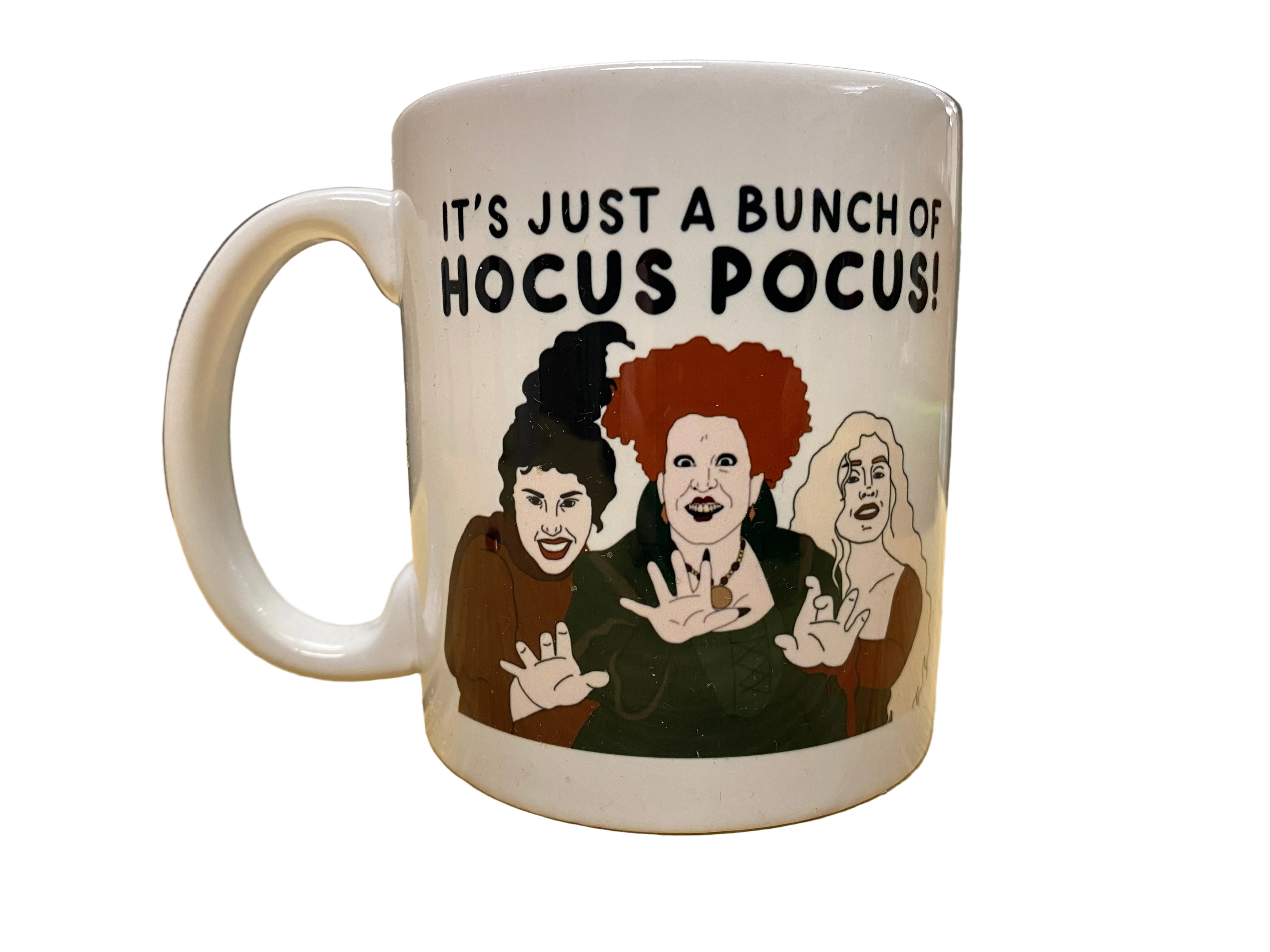 It's Just a Bunch of Hocus Pocus Ceramic Coffee Mug