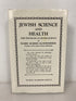 Jewish Science and Health by Lichtenstein 1986 Society of Jewish Science HCDJ