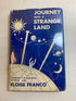 Journey Into  Strange Land HCDJ 1956 Eloise Franco *Signed*