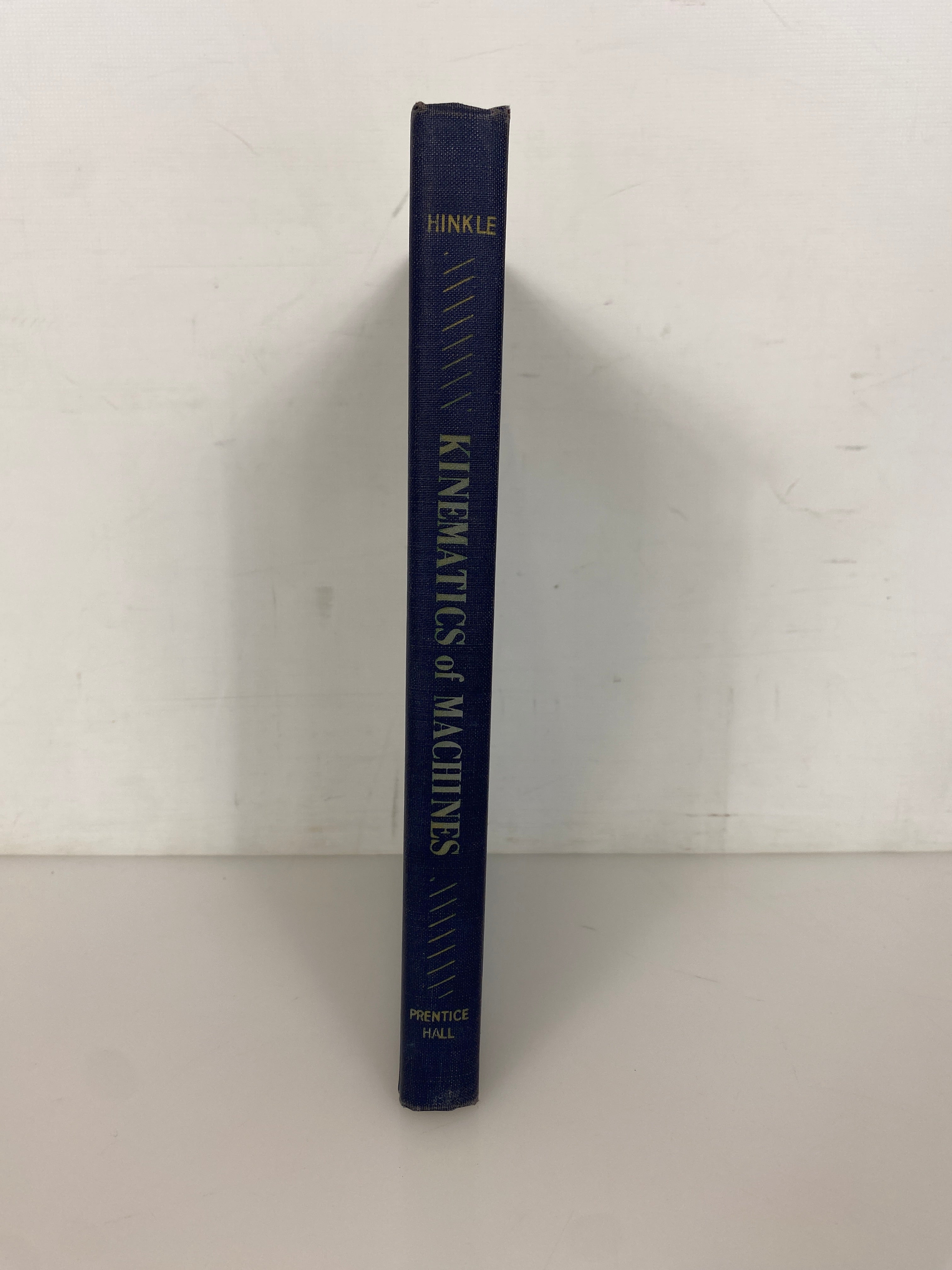 Kinematics of Machines by Rolland Hinkle 1956 Third Printing HC