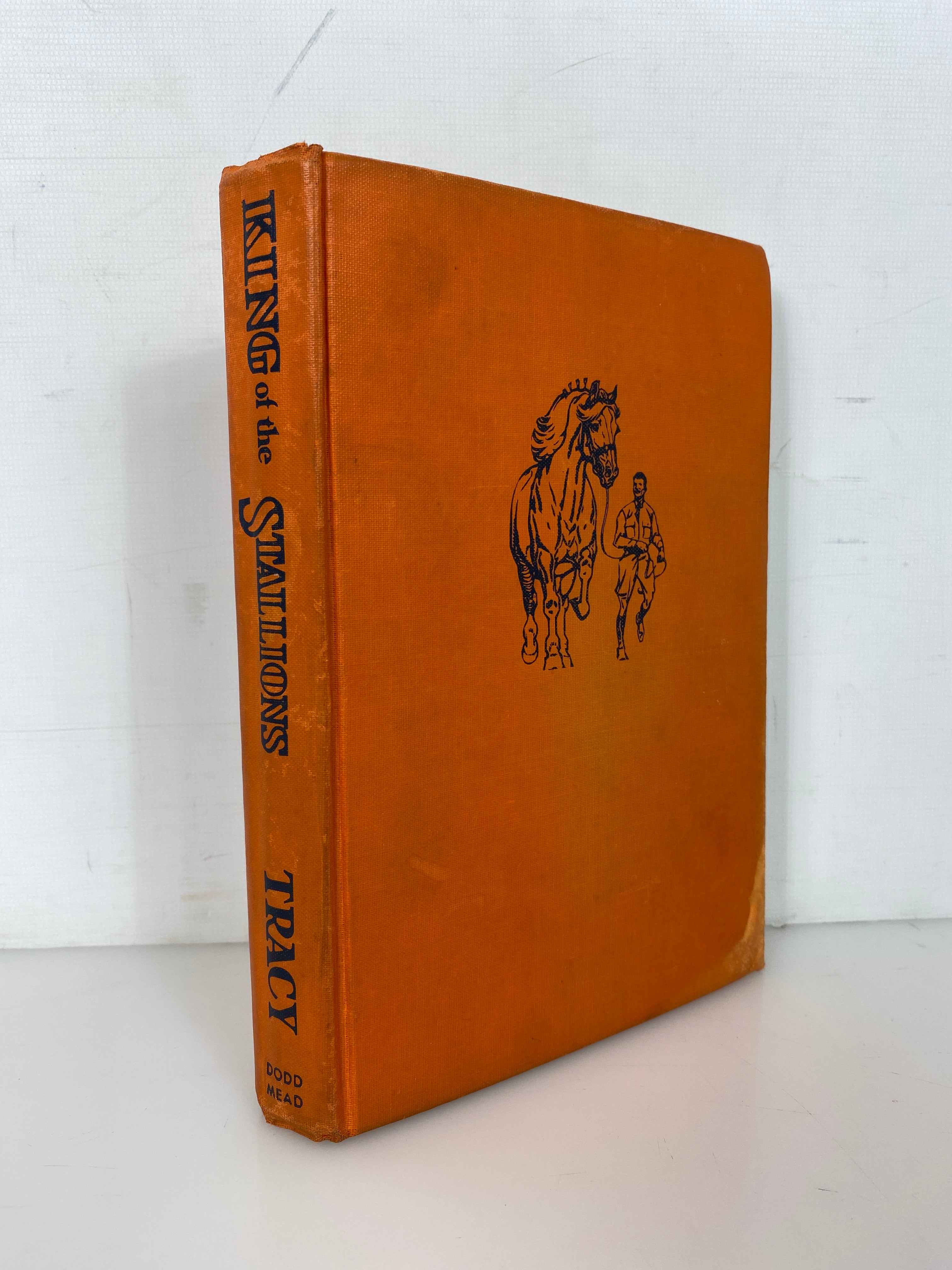 King of the Stallions by Edward B. Tracy 1947 Rare Vintage HC