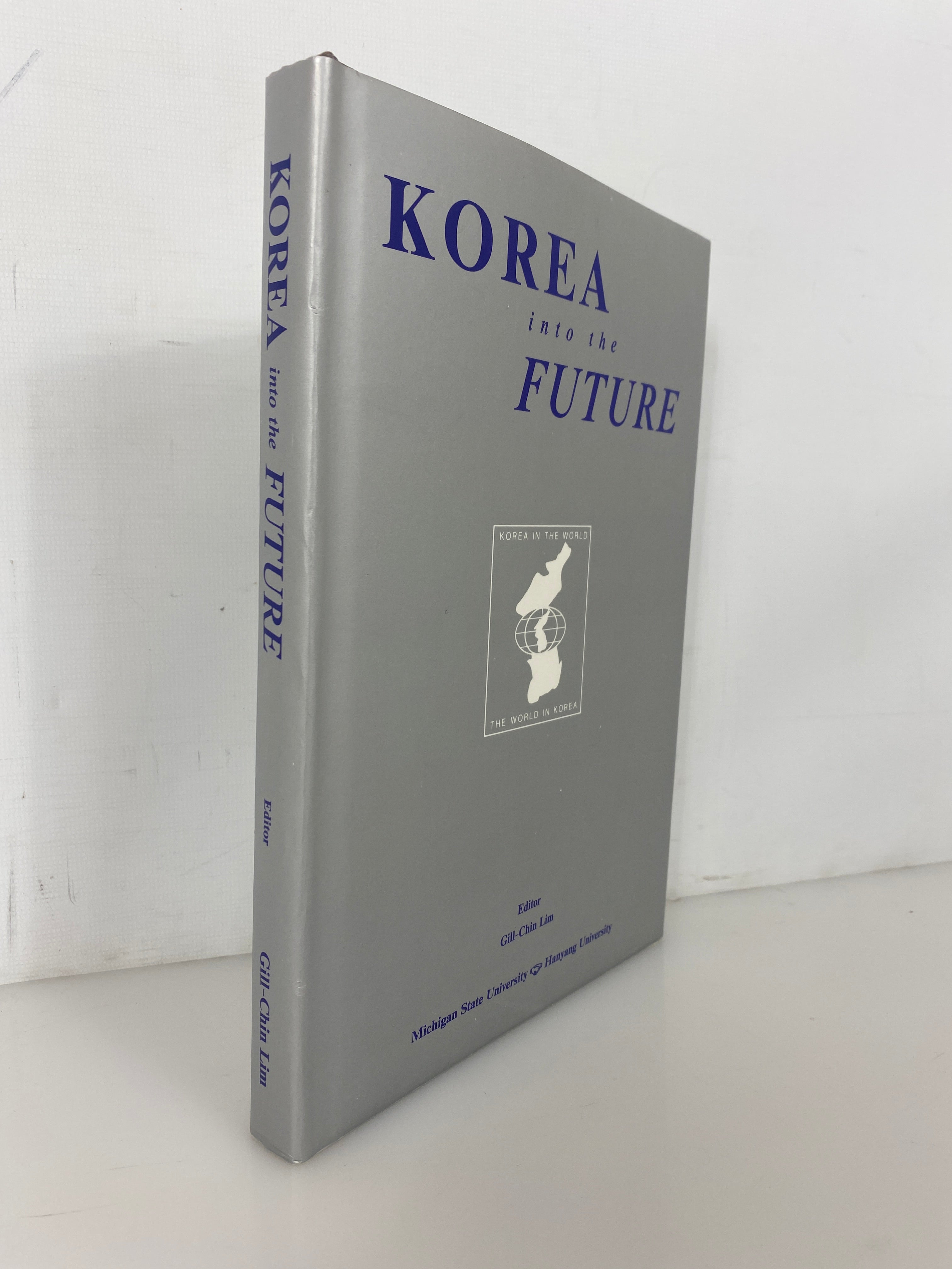 Korea into the Future by Gill-Chin Lim 1994 HC DJ