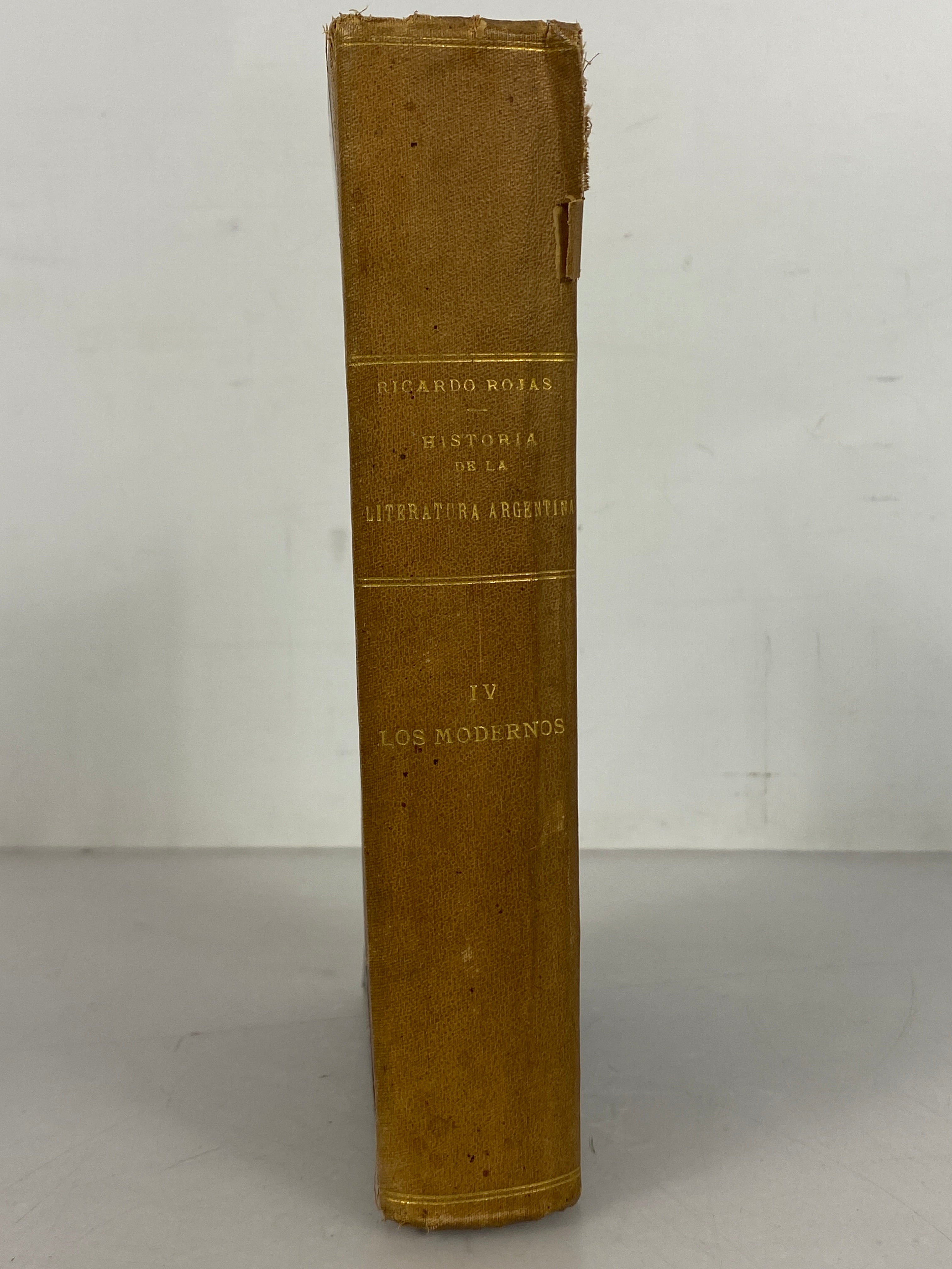 La Literatura Argentina by Ricardo Rojas Vol IV Los Modernos 1922 Antique HC