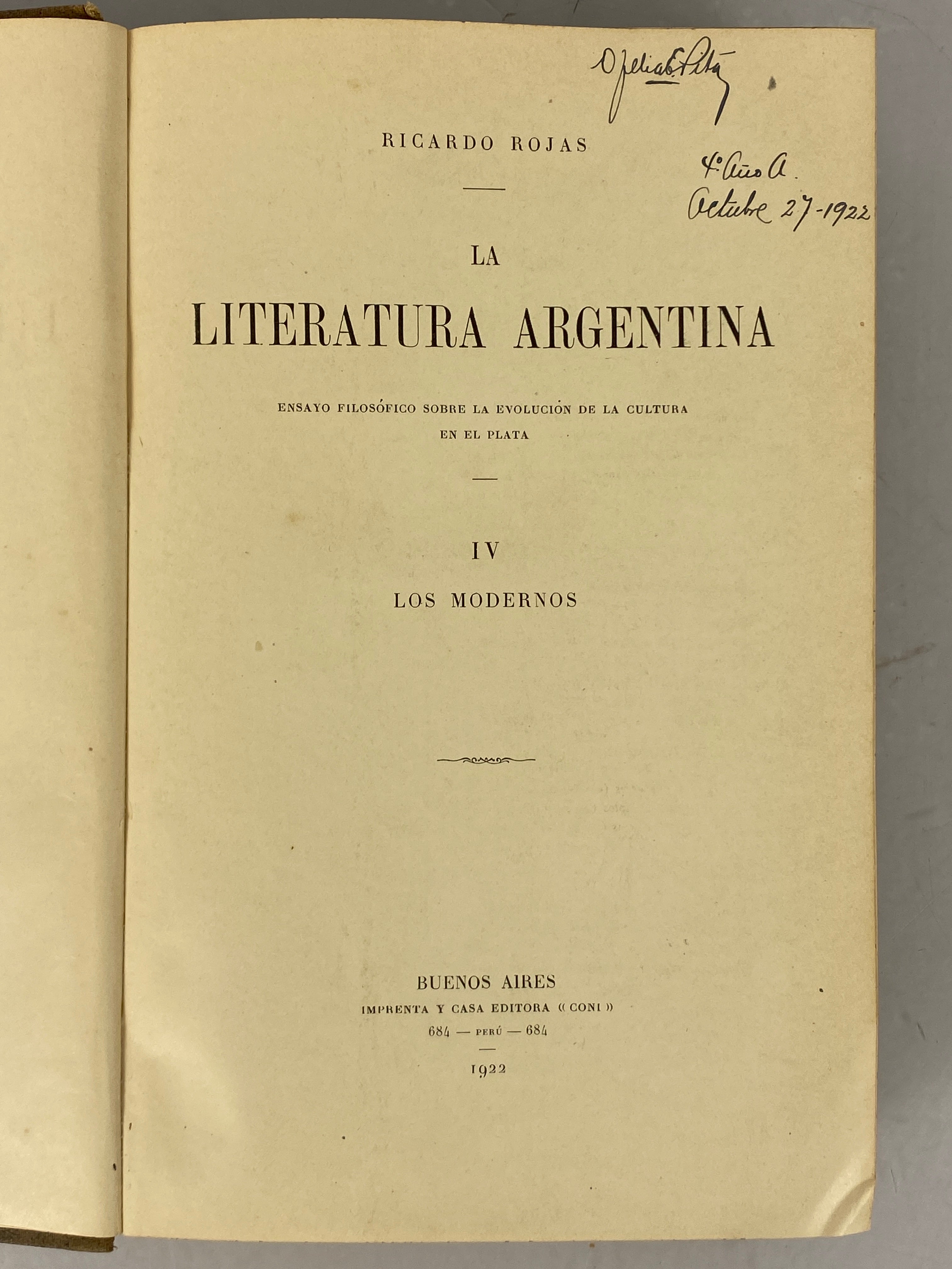 La Literatura Argentina by Ricardo Rojas Vol IV Los Modernos 1922 Antique HC