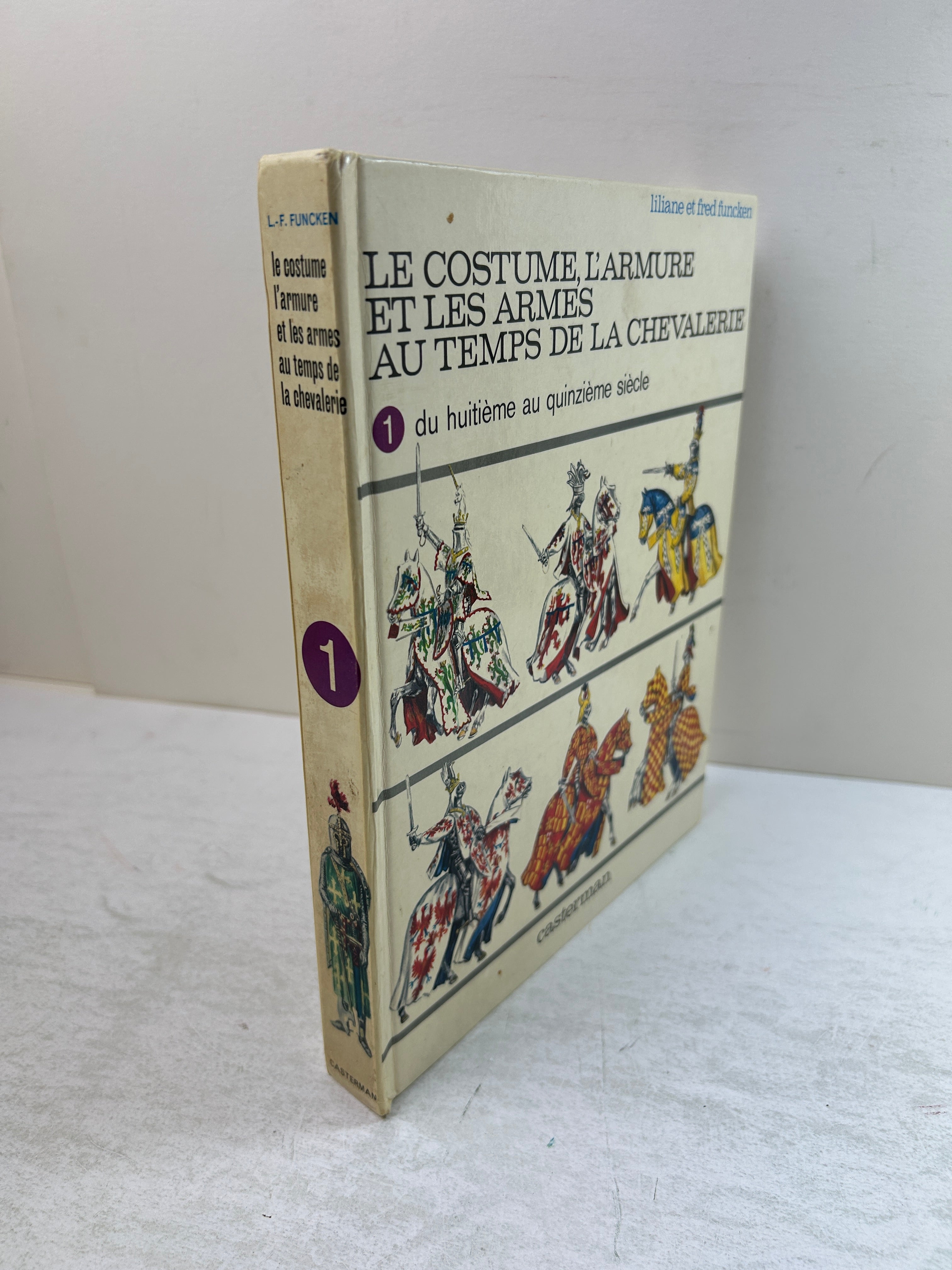 Le costume, l'armure et les armes au temps de la chevalerie (French)  Funcken HC