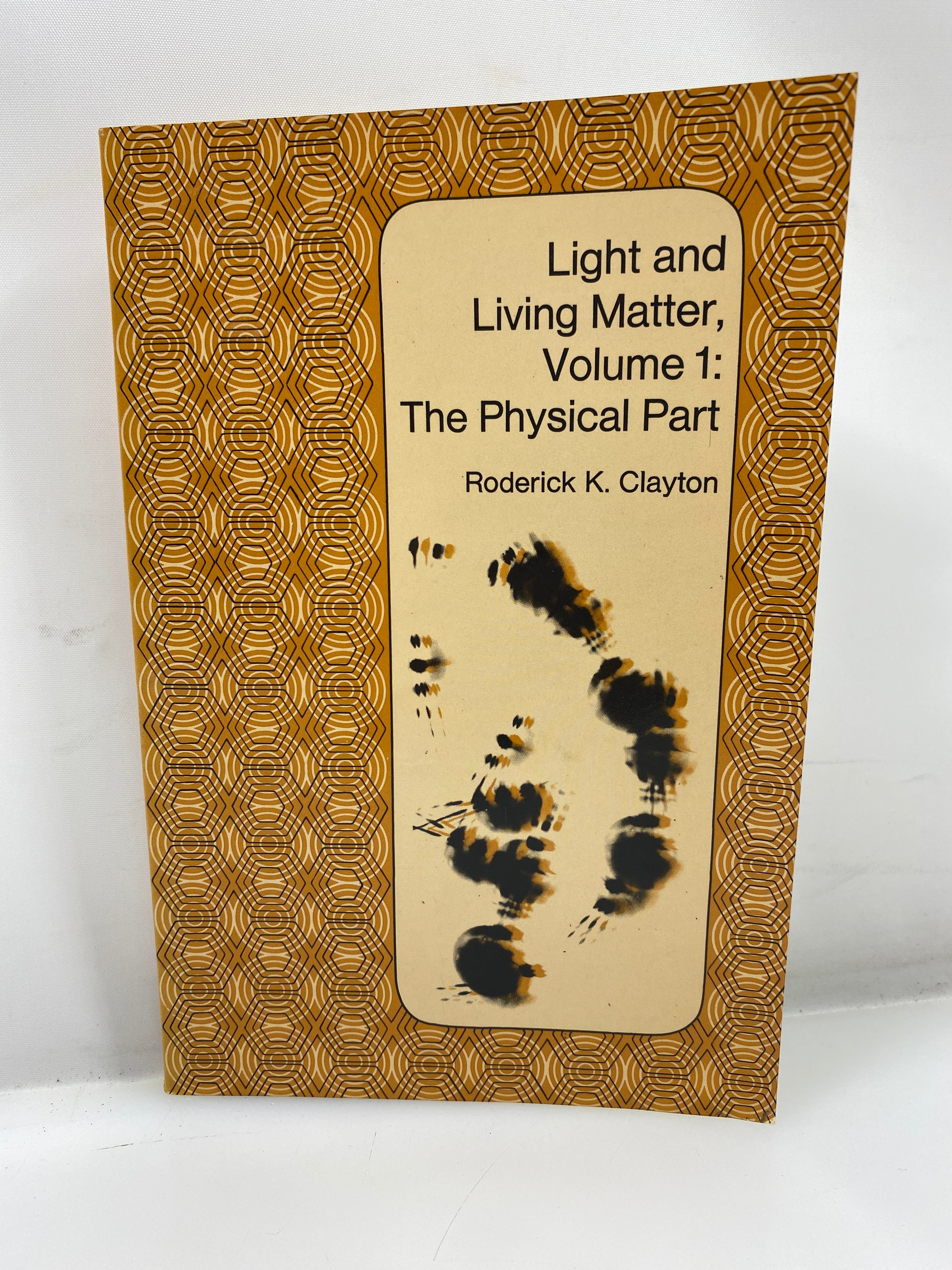 Light and Living Matter Vol. 1 Physical Part by Clayton 1970 SC