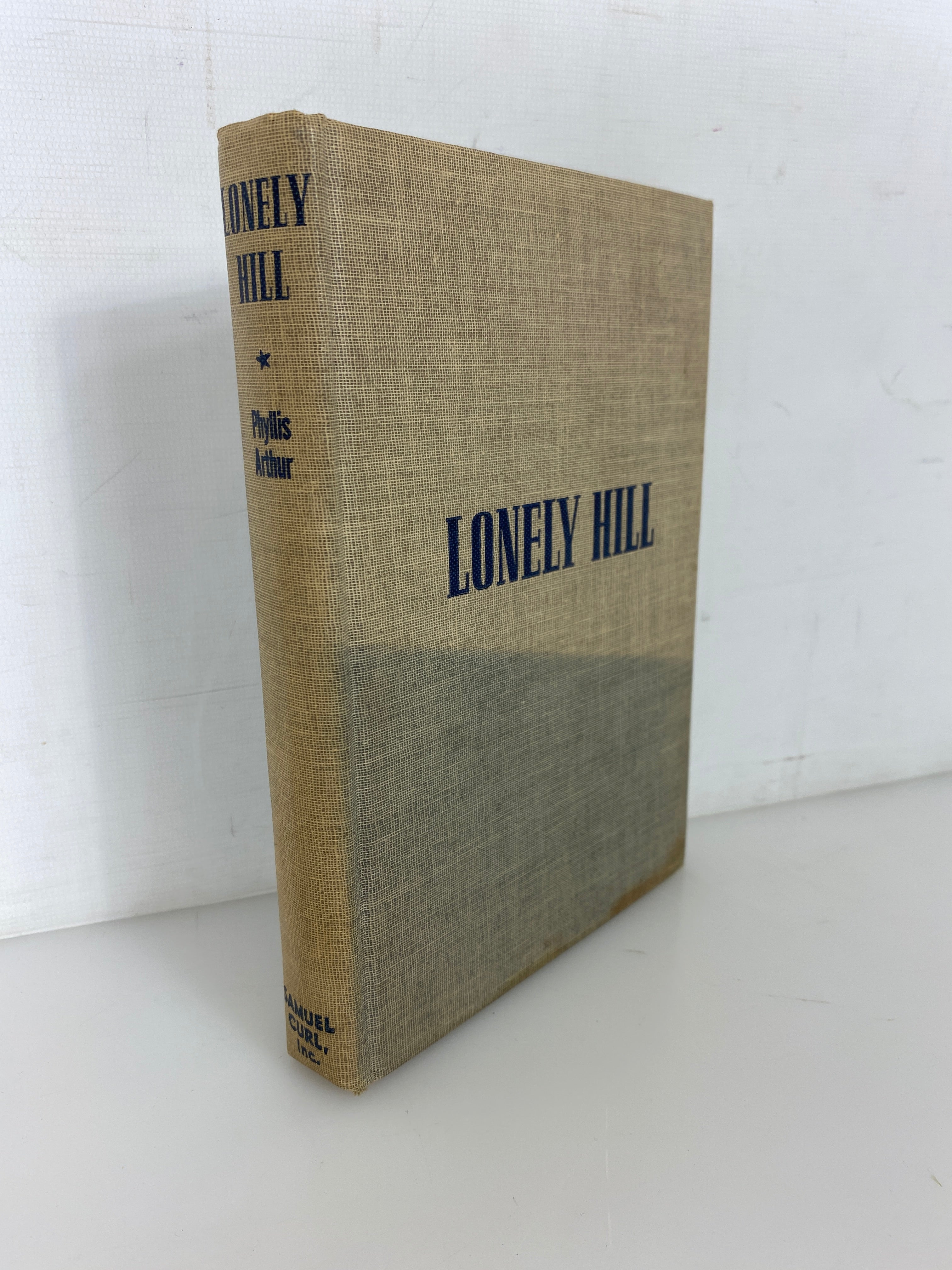 Lonely Hill by Phyllis Arthur 1946 Samuel Curl Vintage HC