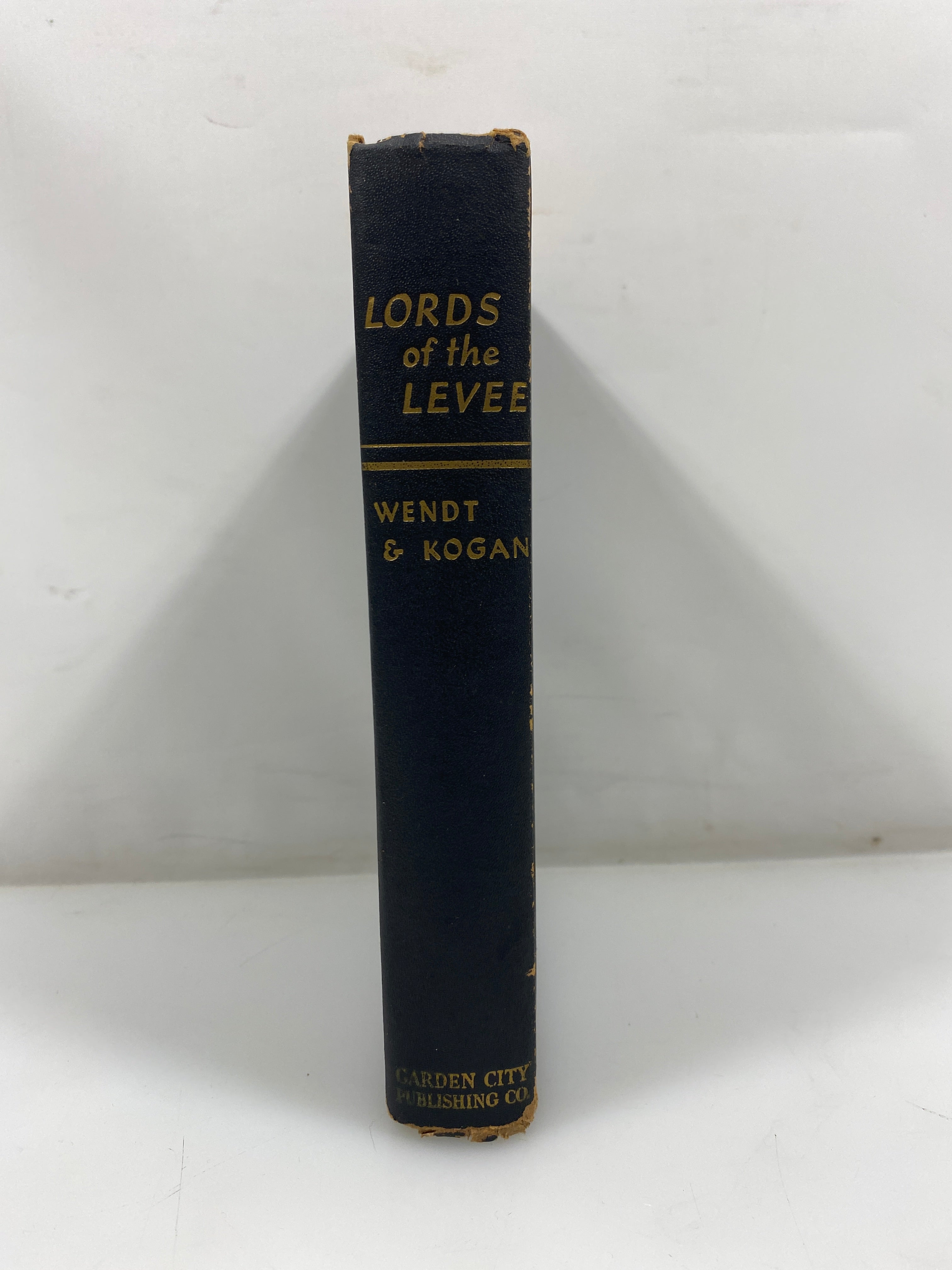 Lords of the Levee by Wendt/Kogan 1944 Garden City Publishing HC