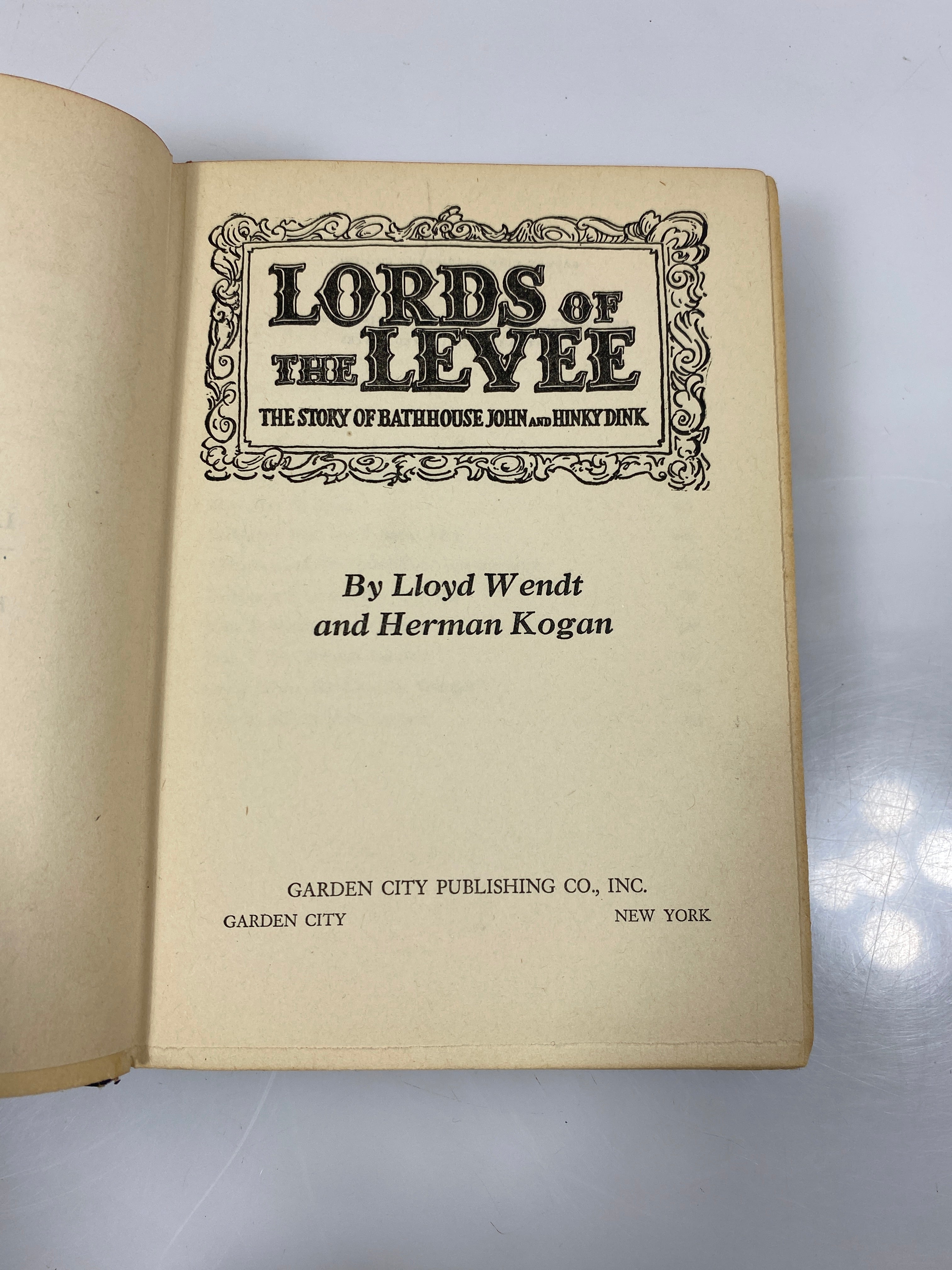 Lords of the Levee by Wendt/Kogan 1944 Garden City Publishing HC