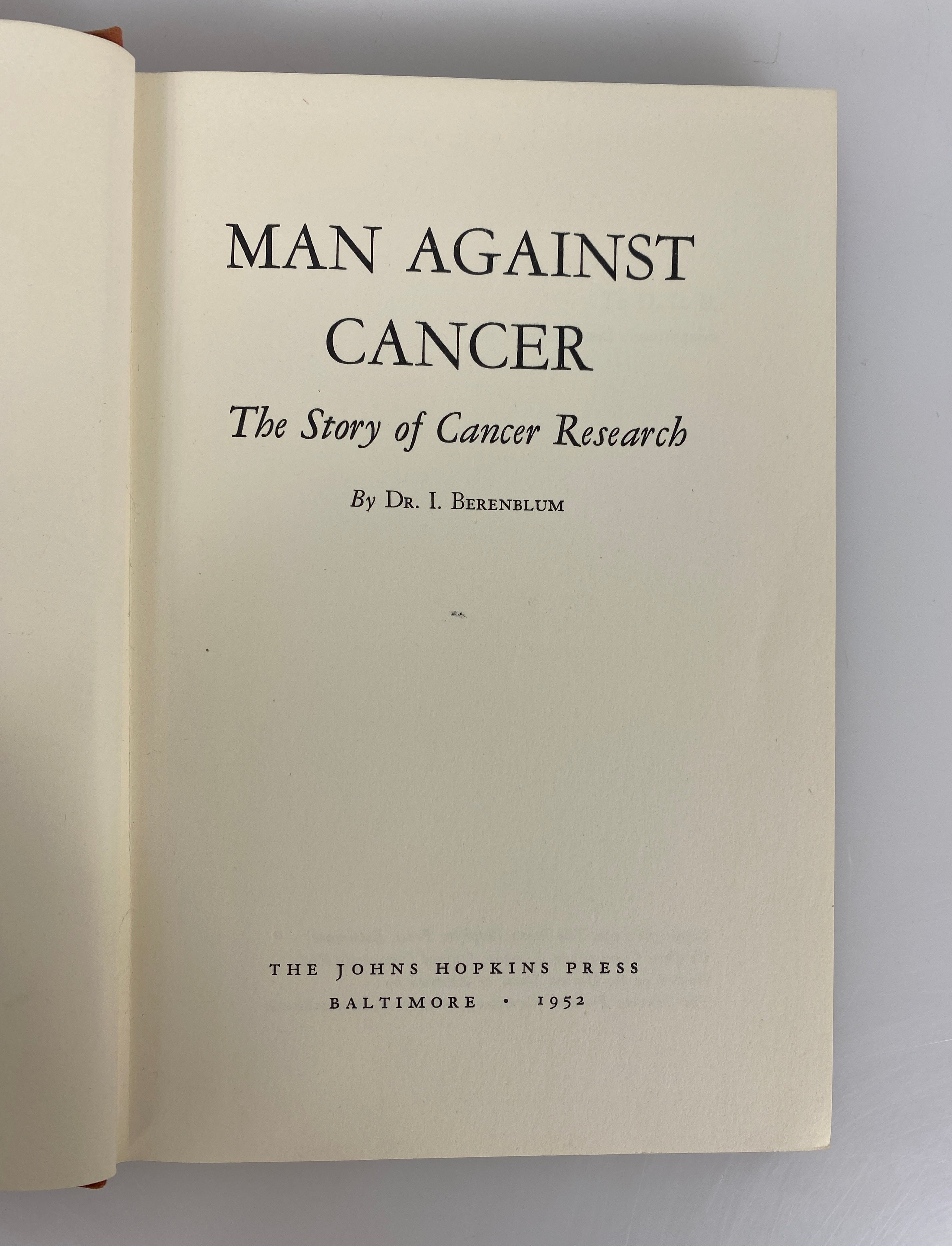 Man Against Cancer by Berenblum 1952 The Story of Cancer Research HC