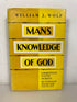 Man's Knowledge of God by William Wolf 1955 First Edition HC DJ