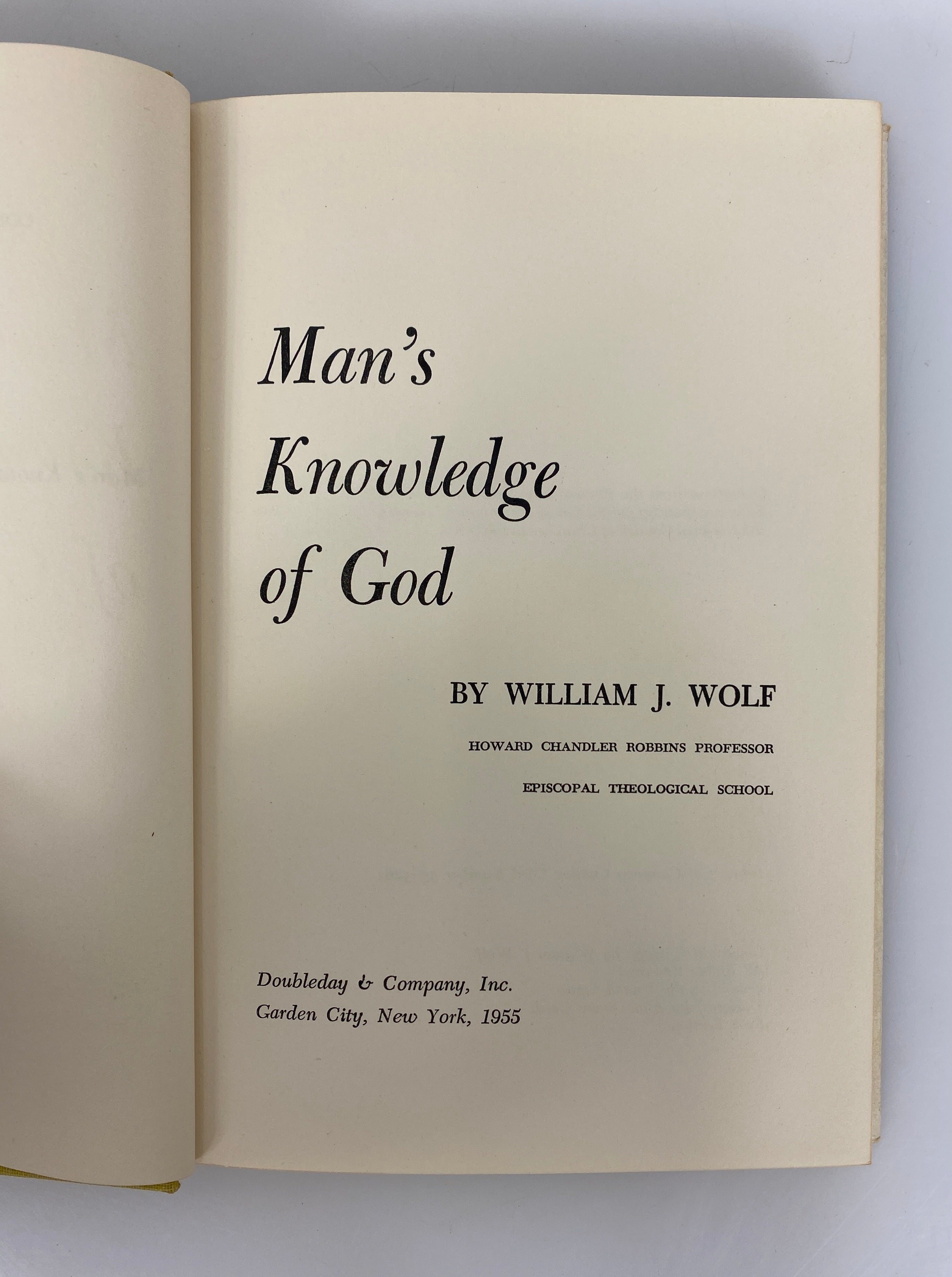 Man's Knowledge of God by William Wolf 1955 First Edition HC DJ