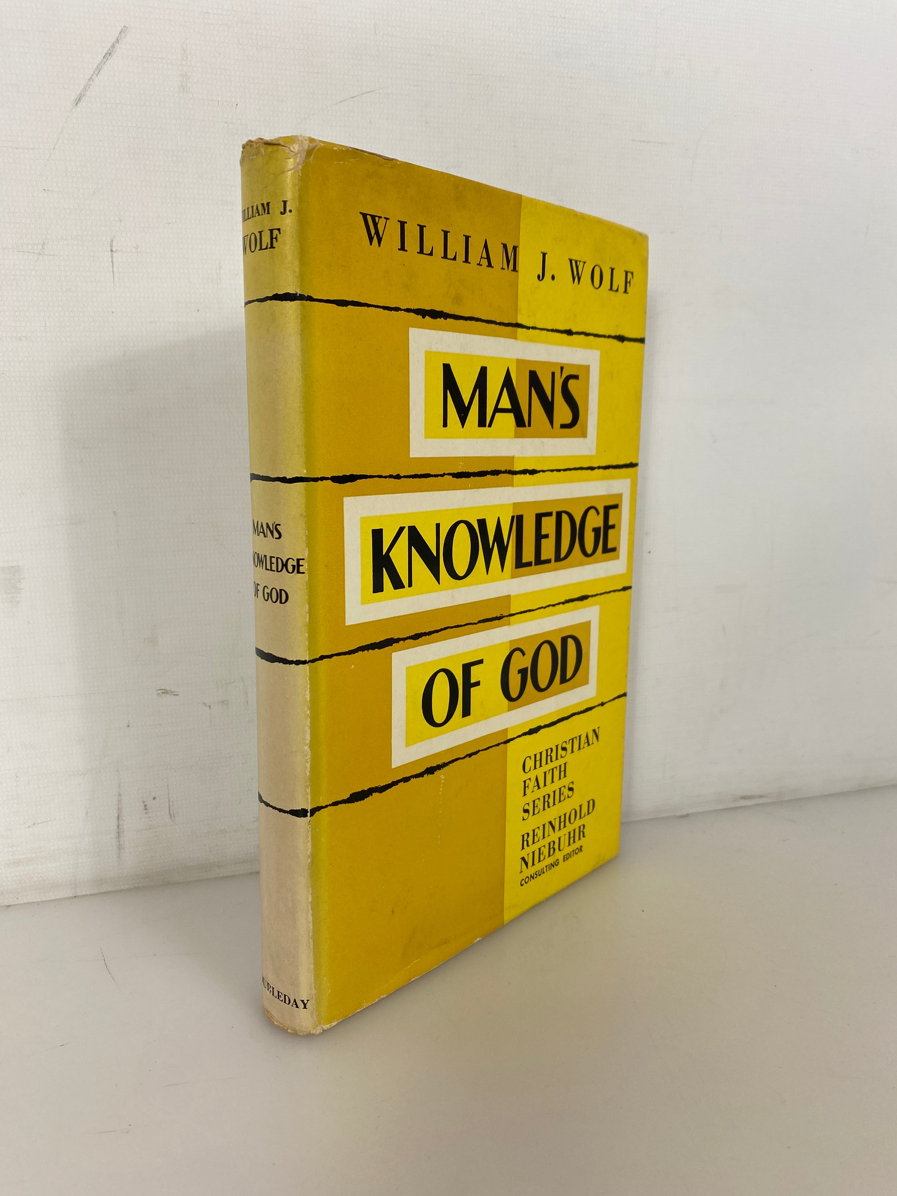 Man's Knowledge of God by William Wolf 1955 First Edition HC DJ