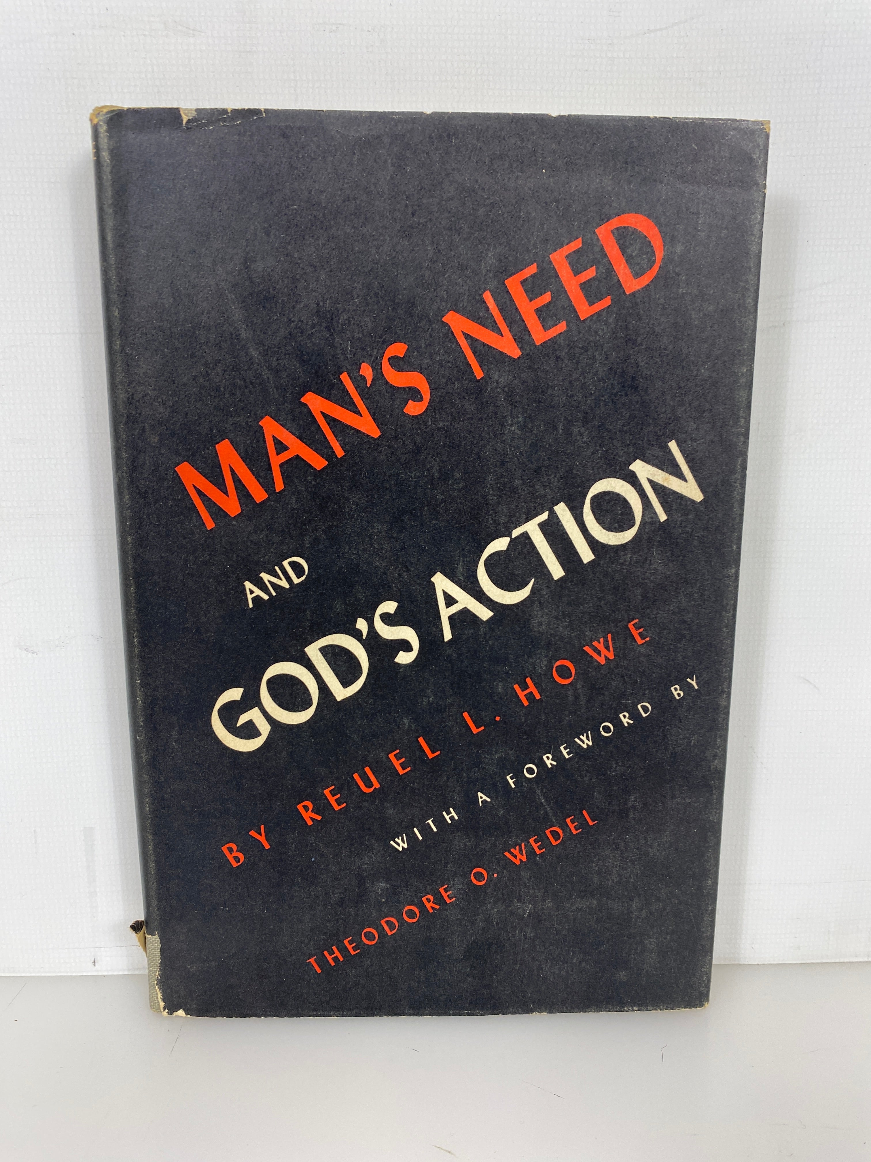 Man's Need and God's Action Howe 6th Print 1957 HCDJ