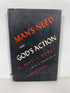 Man's Need and God's Action Howe 6th Print 1957 HCDJ
