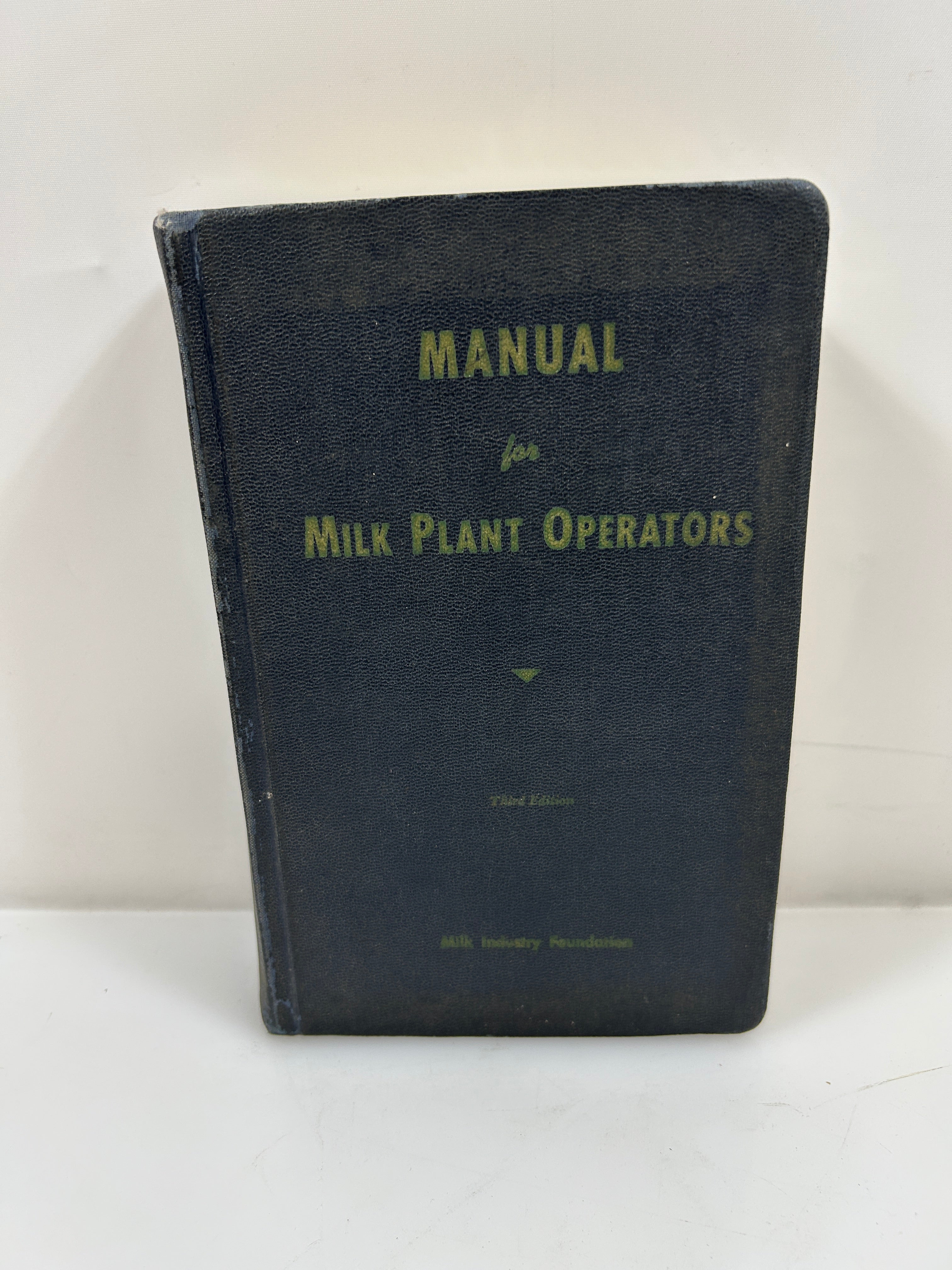 Manual for Milk Plant Operators 1967 3rd Edition 1st Printing HC
