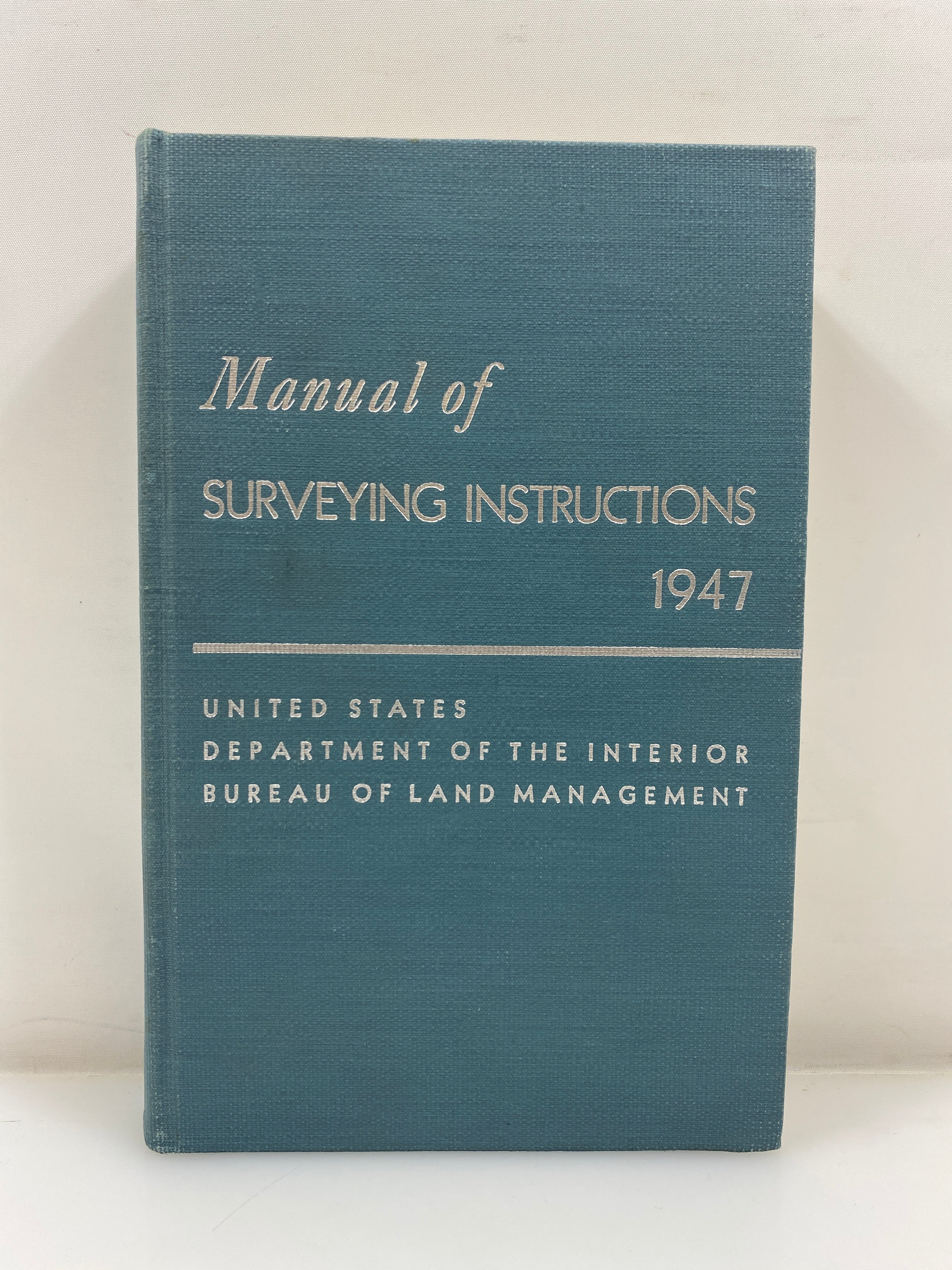 Manual of Instructions for the Survey of the Public Lands of the US 1947 HC