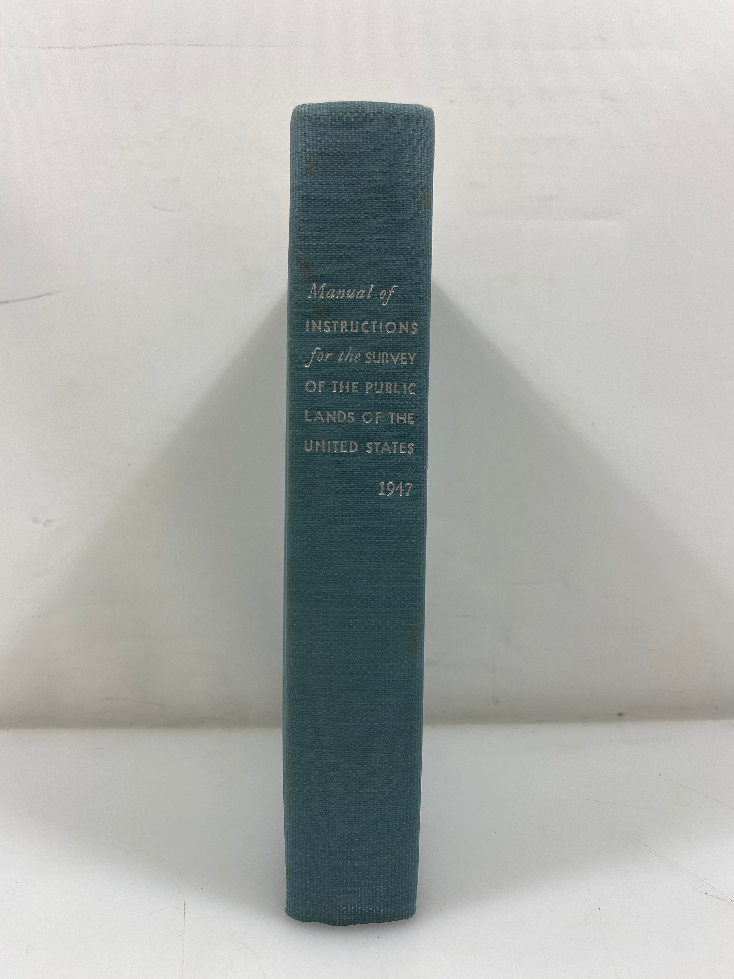 Manual of Instructions for the Survey of the Public Lands of the US 1947 HC