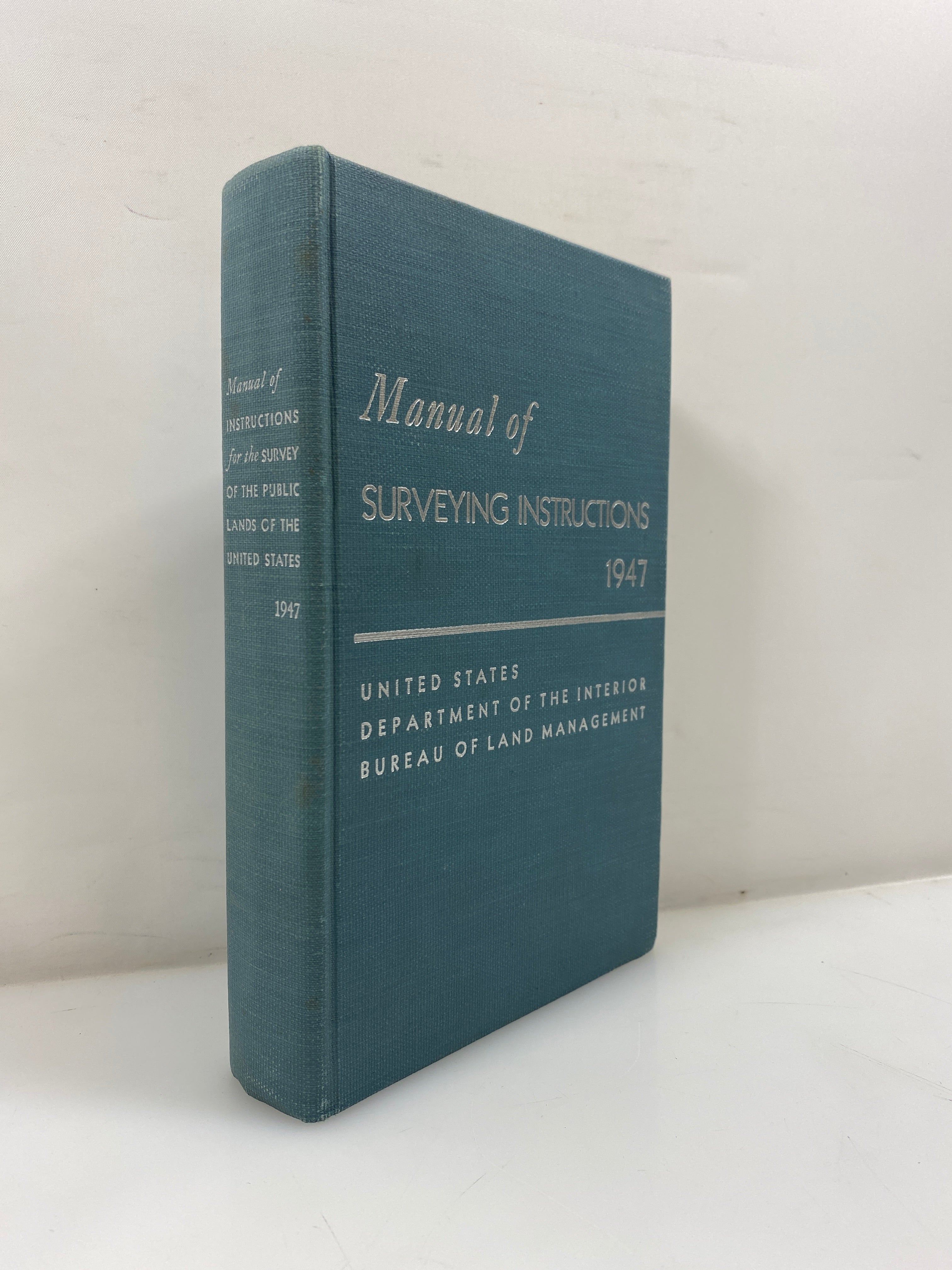 Manual of Instructions for the Survey of the Public Lands of the US 1947 HC