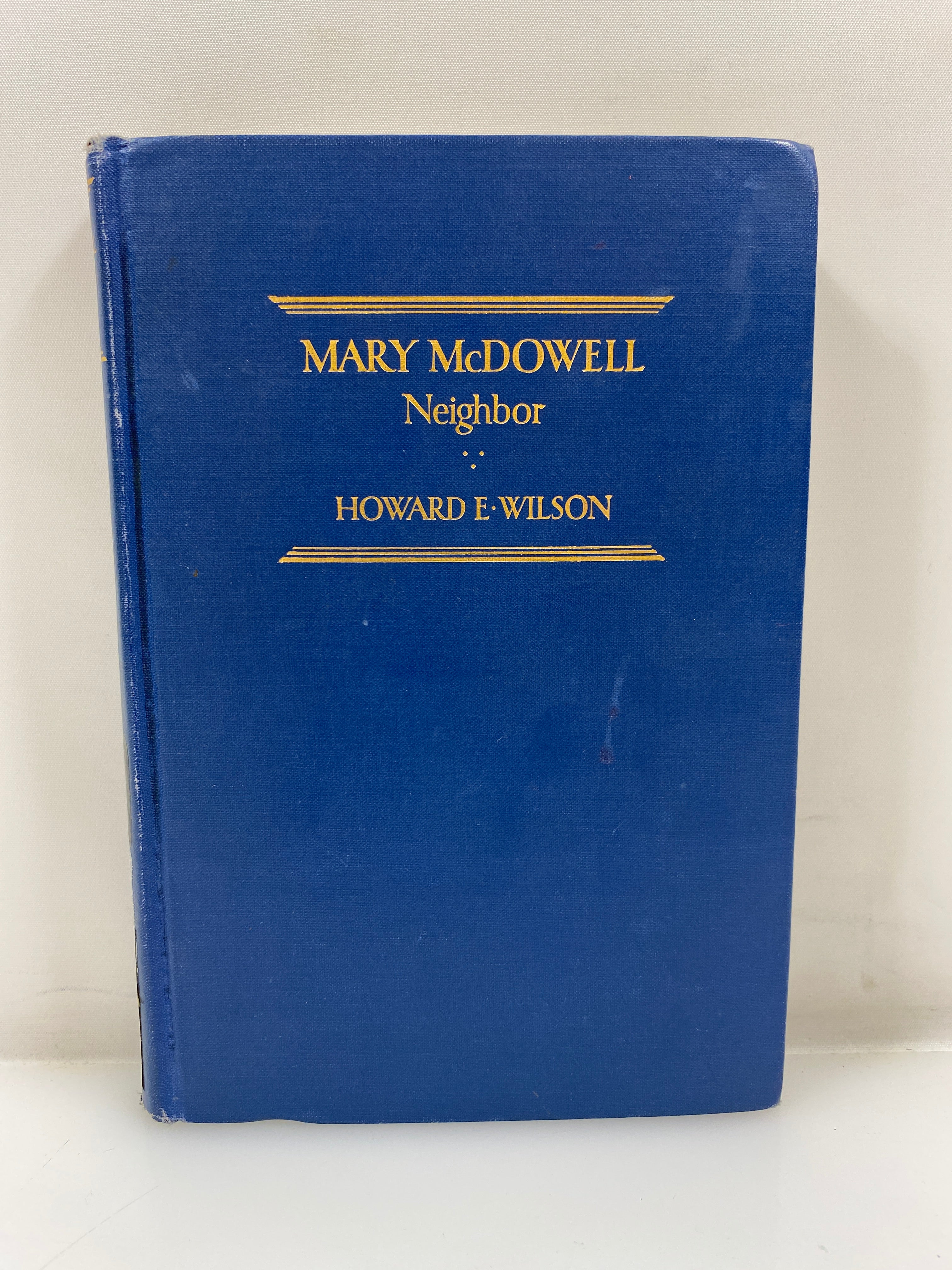 Mary McDowell Neighbor by Wilson Ex-library 1928 HC