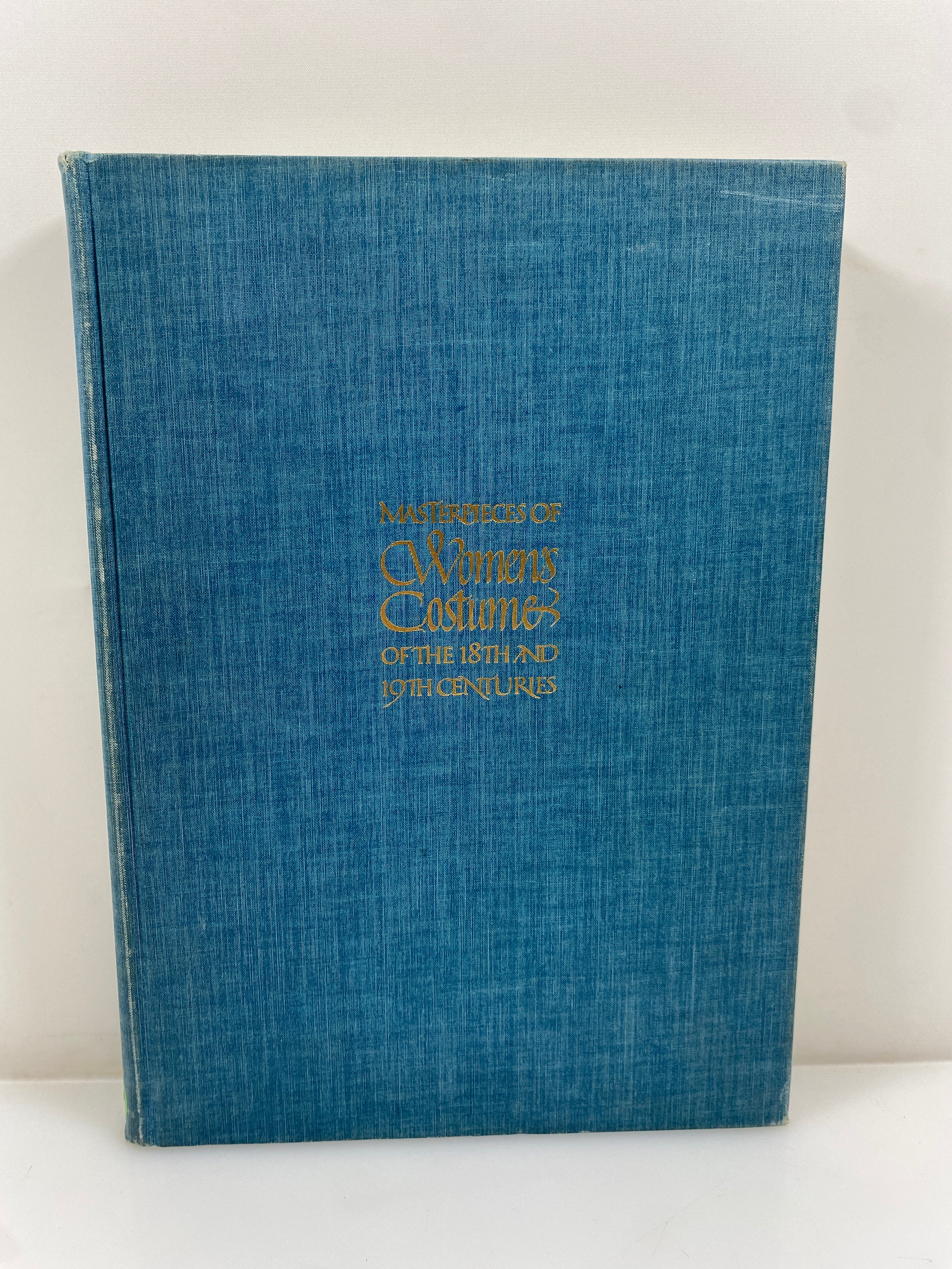 Masterpieces of Women's Costumes 18th-19th Centuries Aline Bernstein 1st ED HC