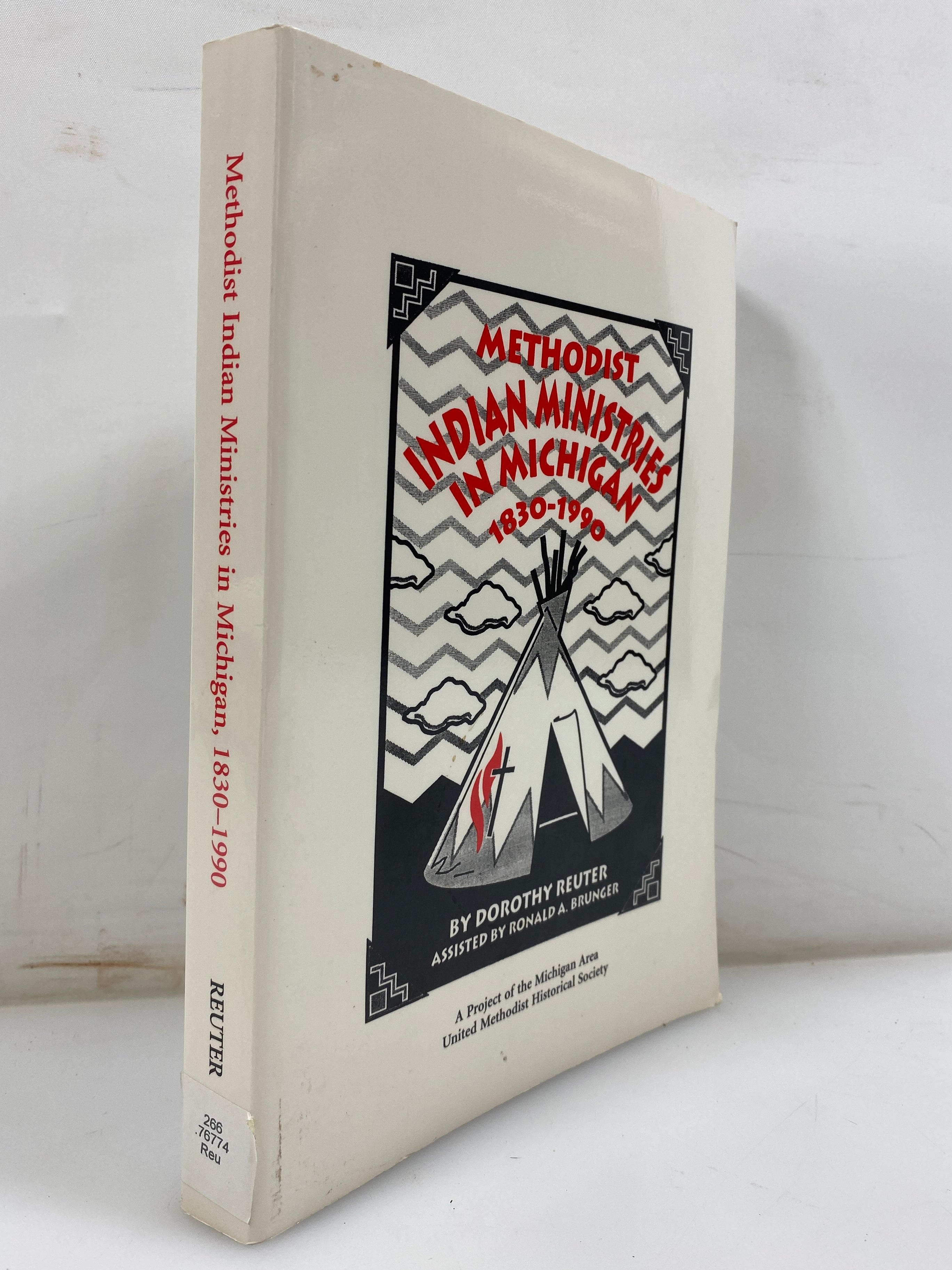 Methodist Indian Ministries in Michigan by Dorothy Reuter 1993 SC