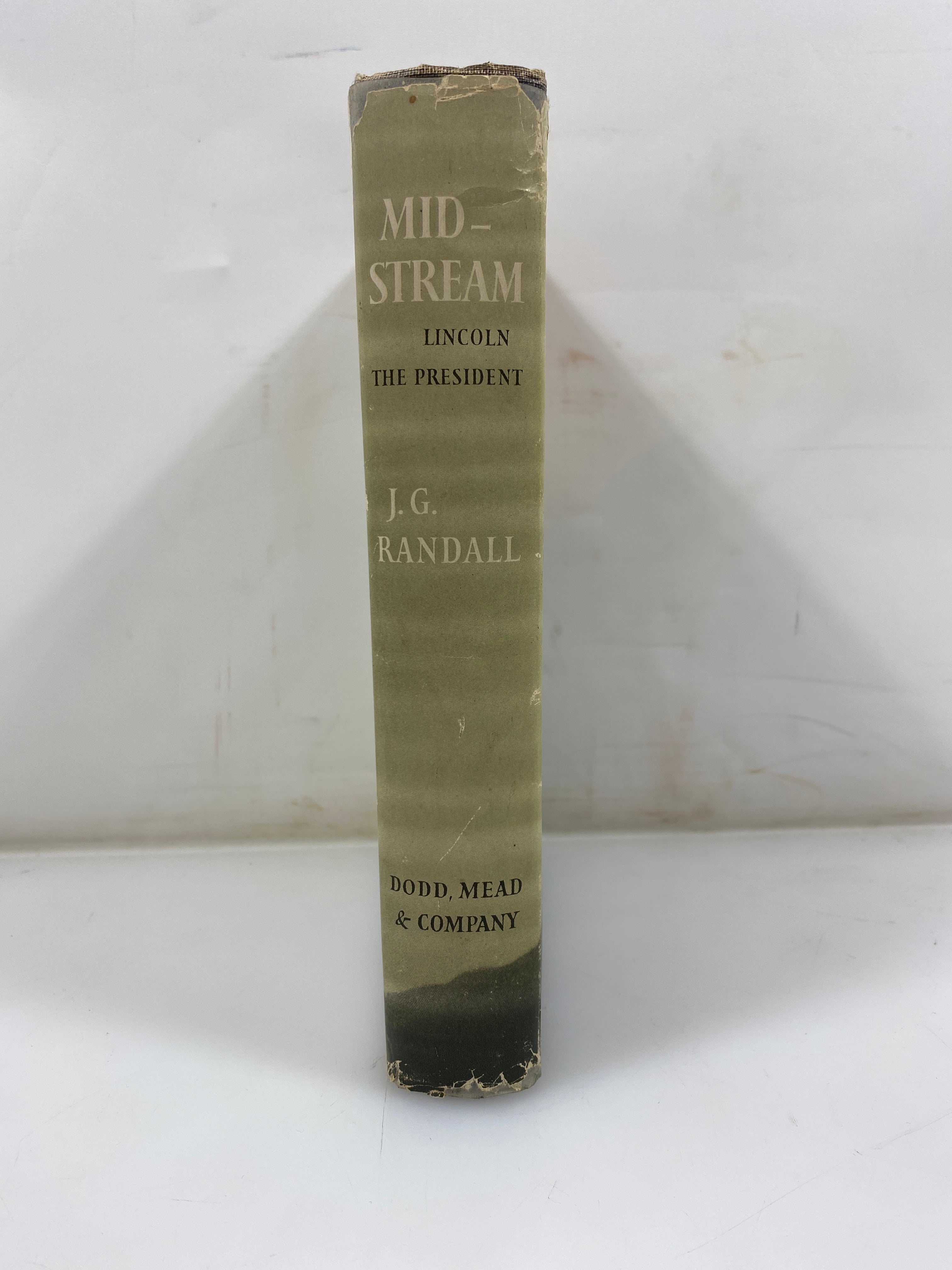 Midstream: Lincoln the President by Randall 1953 HCDJ
