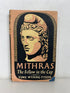 Mithras The Fellow in the Cap by Esme Wynne-Tyson 1958 Vintage First Ed HC DJ
