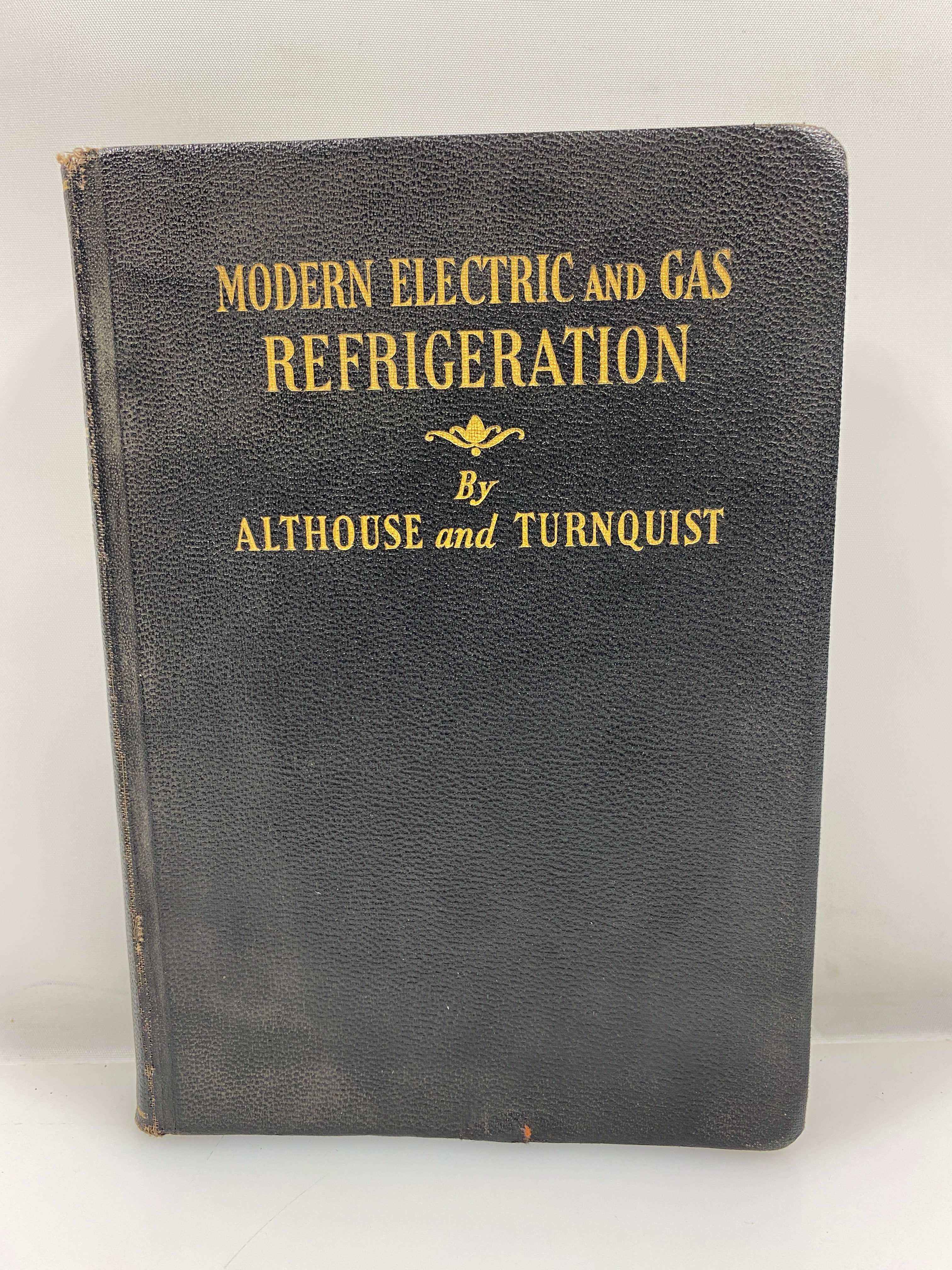 Modern Electric and Gas Refrigeration by Althouse/Turnquist 1933 HC