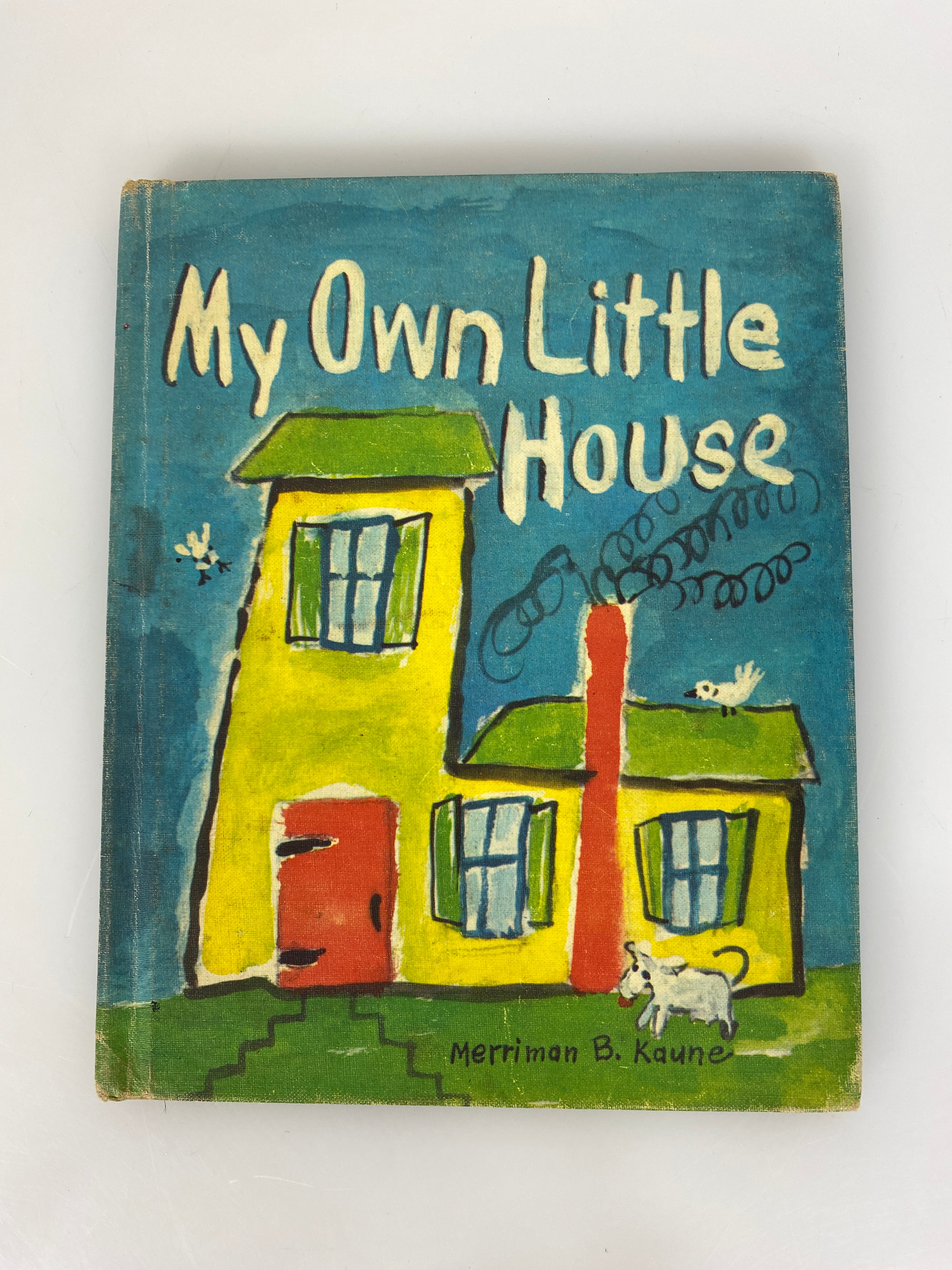 My Own Little House Merriman Kaune 1957 HC