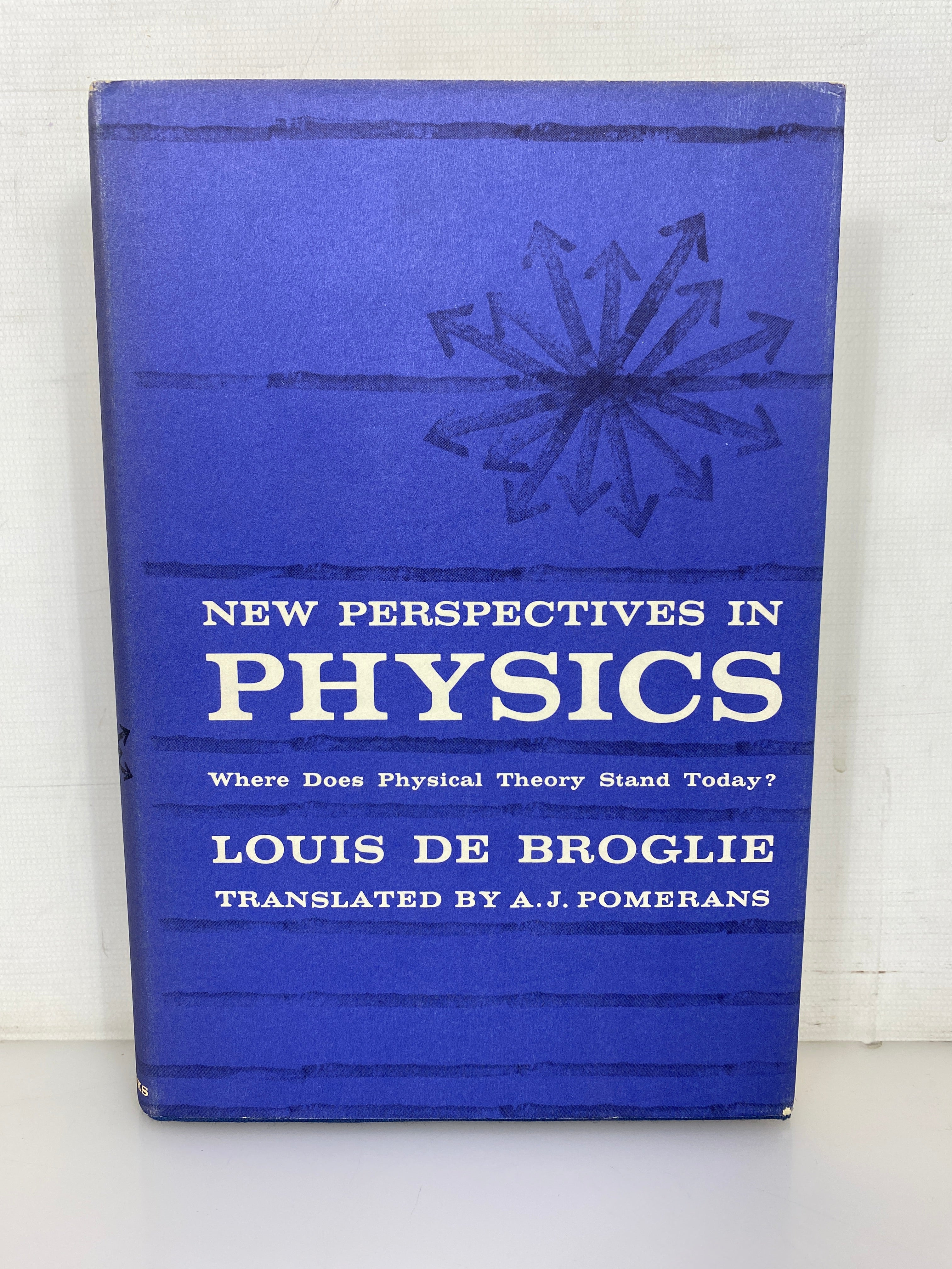 New Perspectives in Physics by Louis de Broglie 1962 HC DJ