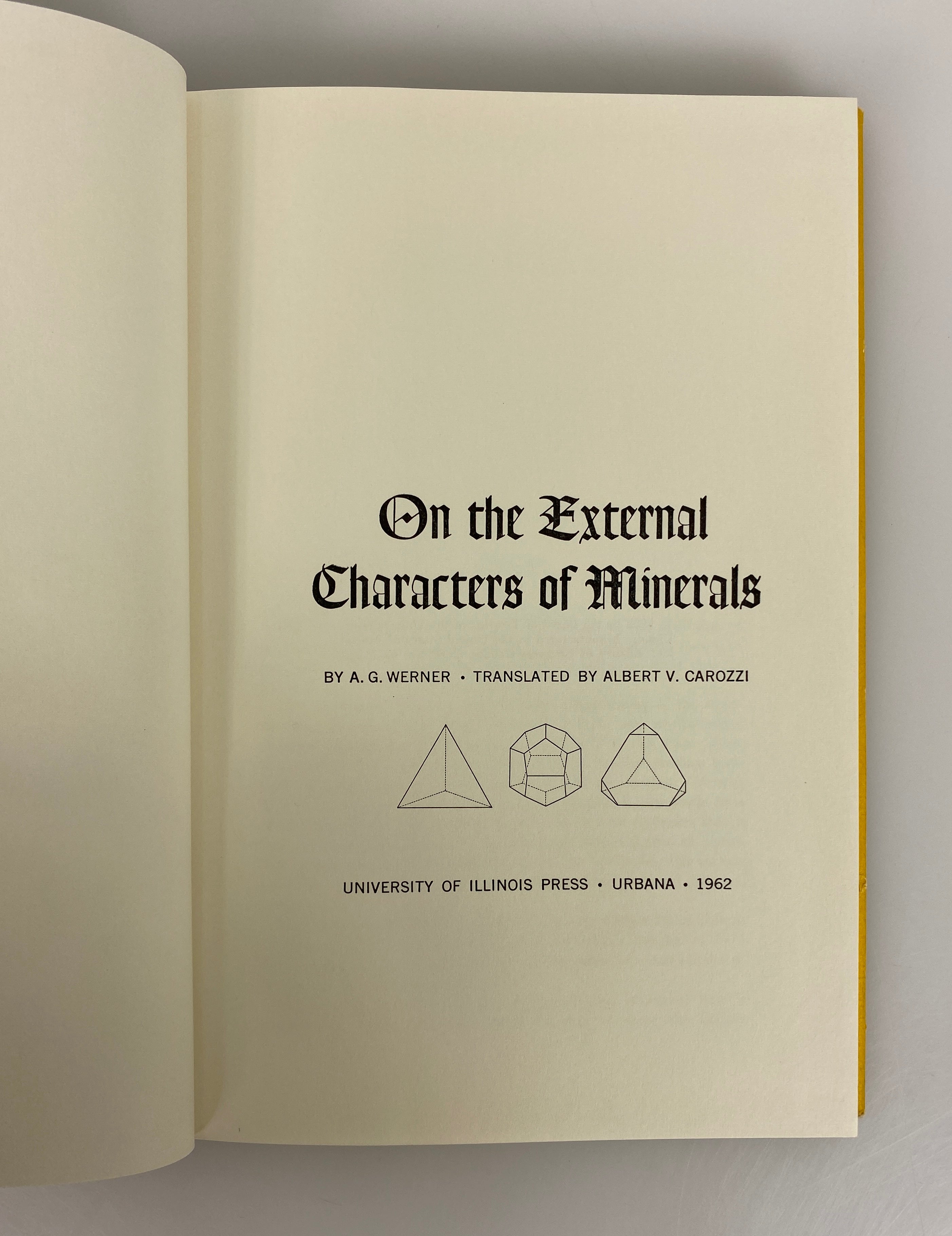 On the External Characters of Minerals by A.G. Werner 1962 HC DJ