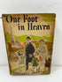 One Foot in Heaven by Hartzell Spence Grosset & Dunlap/Whittlesey House 1940 HCDJ