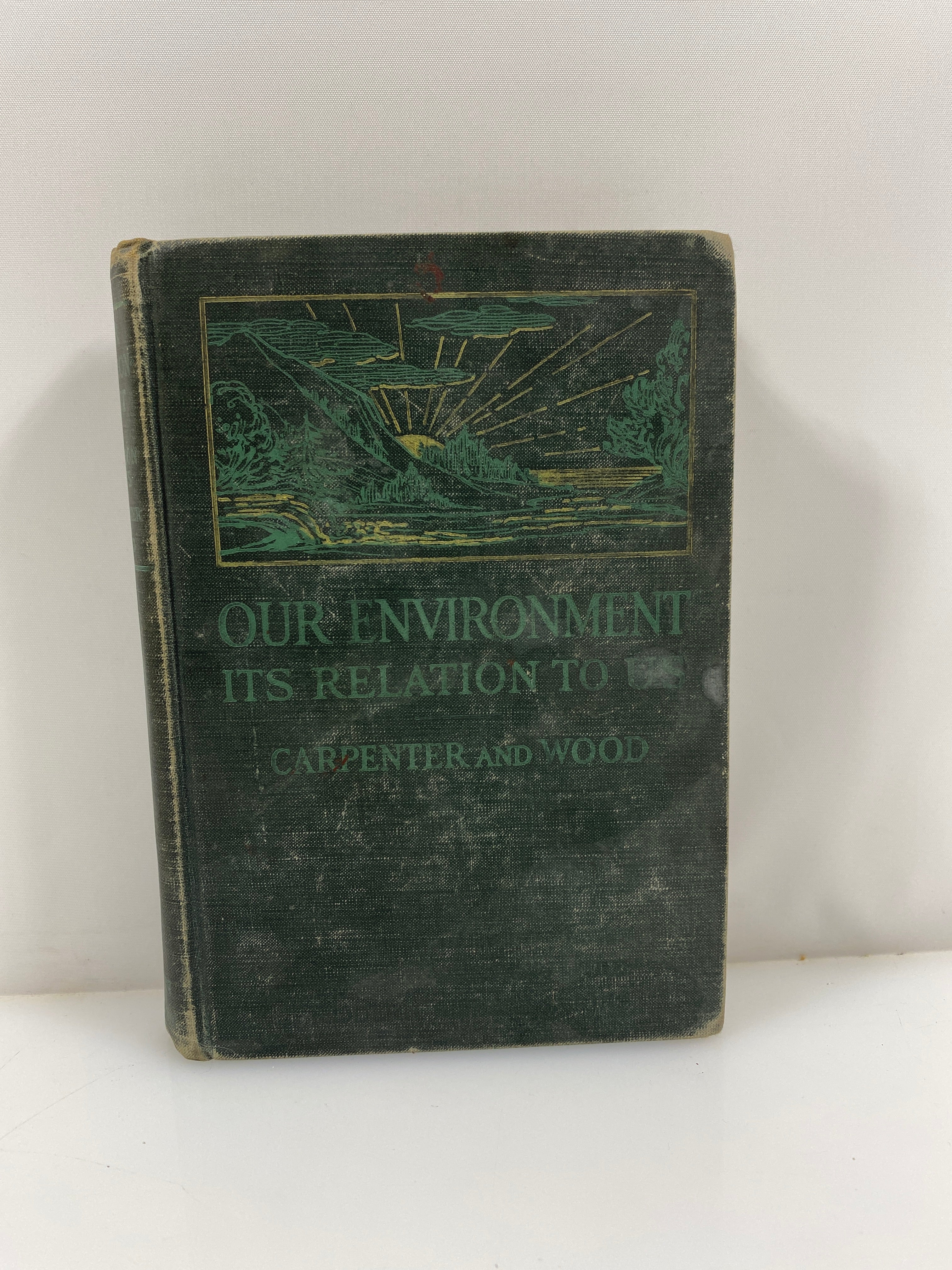 Our Environment its Relation to Us Allyn and Bacon HC