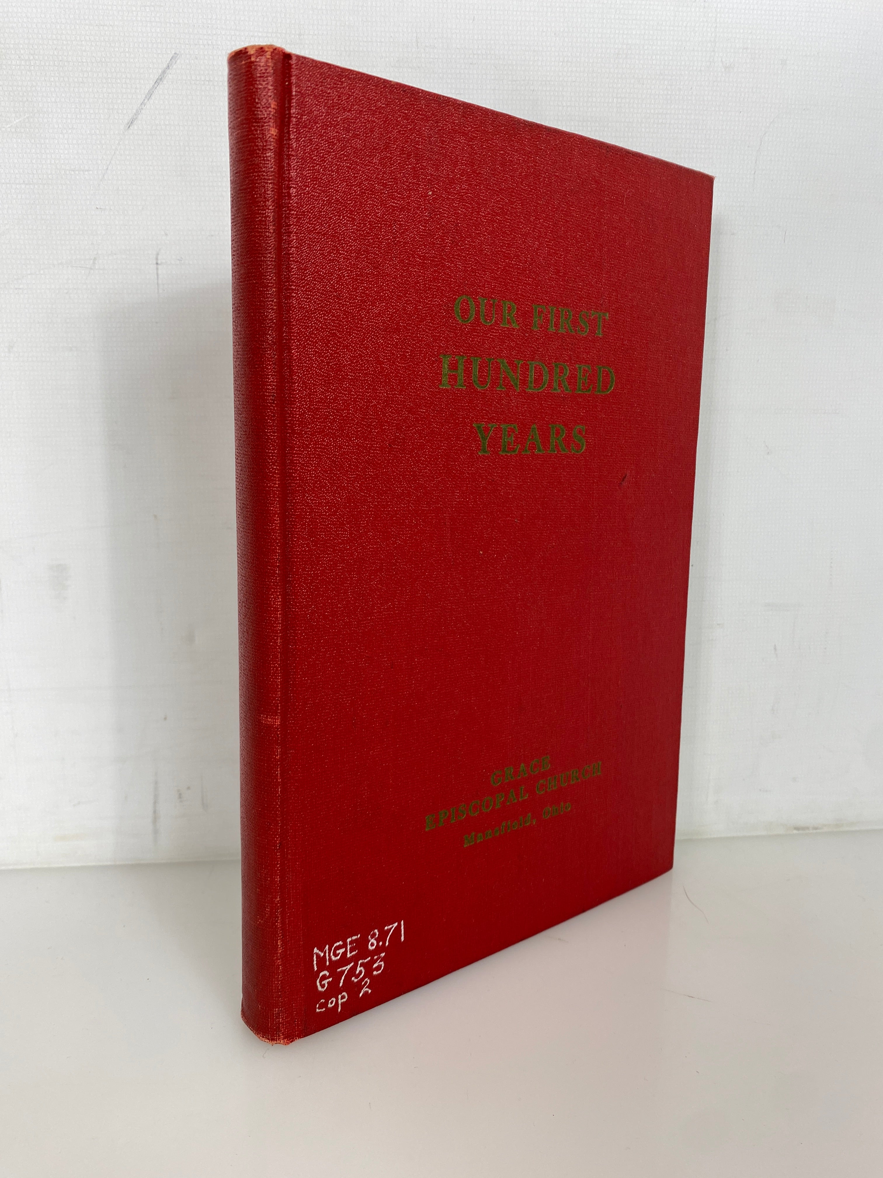 Our First Hundred Years Grace Episcopal Church Mansfield OH 1946 Ex-Library HC
