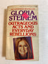 Outrageous Acts and Everyday Rebellions Gloria Steinem 1986