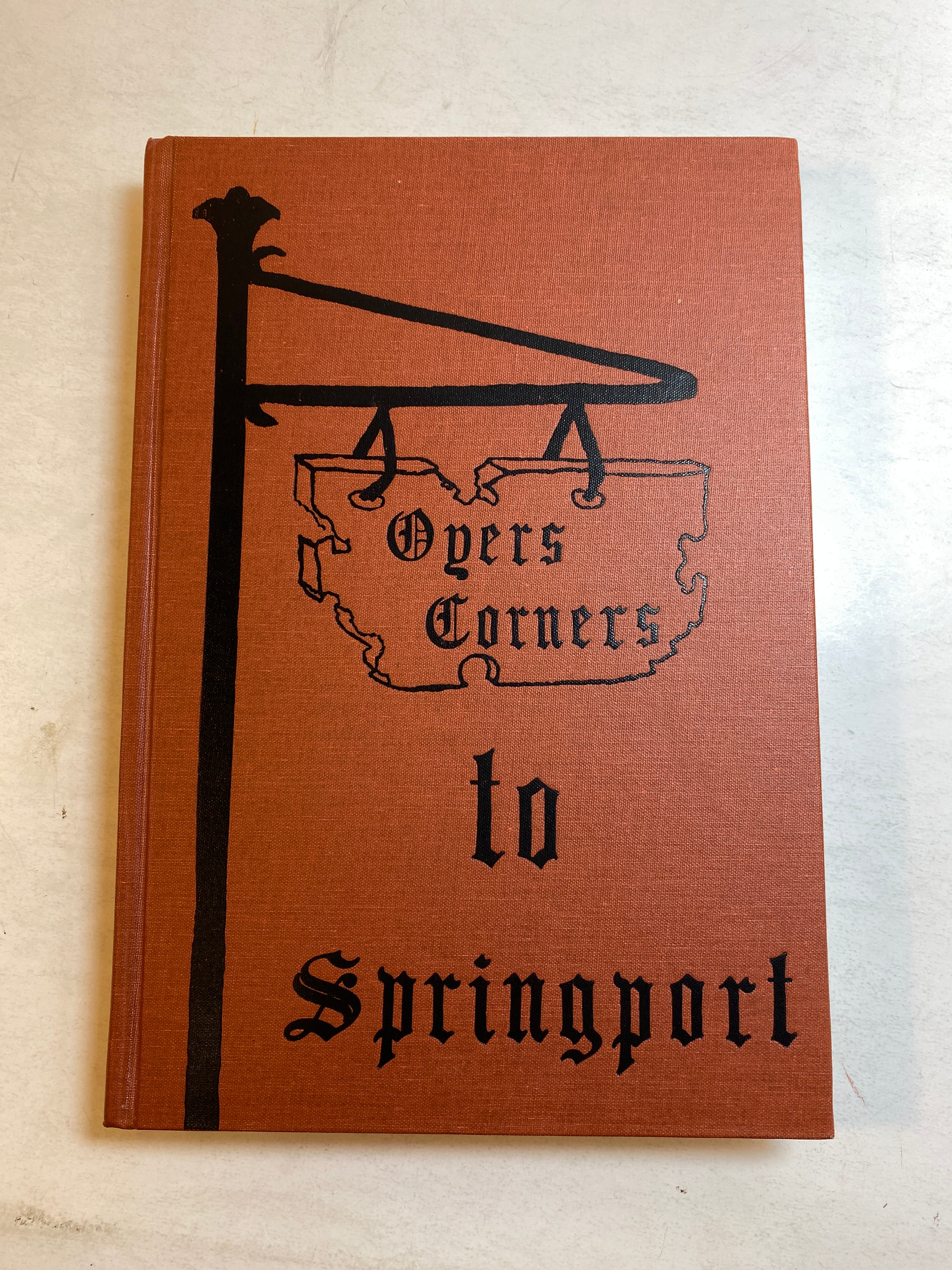 Oyers Corners to Springport A Nostalgic Journey 2006 Michigan History HC